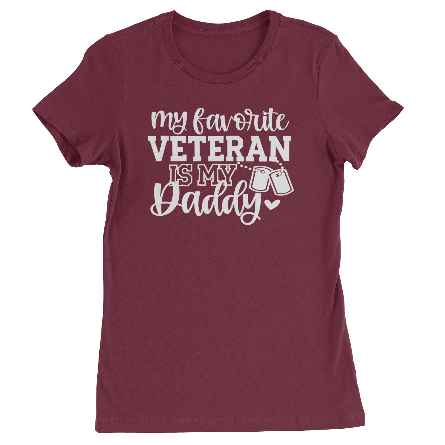 My Favorite Veteran Is My Daddy Womens T-shirt Maroon