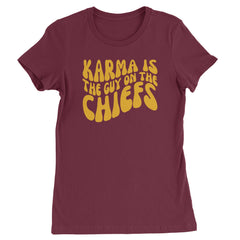 Karma Is The Guy On The Chiefs Boyfriend Womens T-shirt Maroon