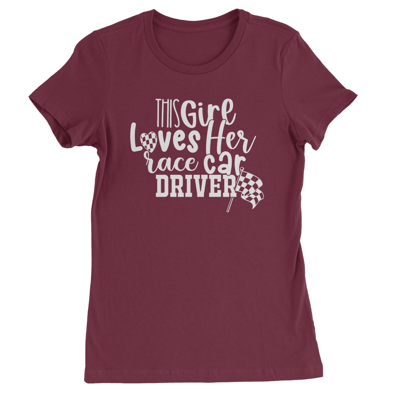 This Girl Loves Her Racecar Driver Womens T-shirt Maroon