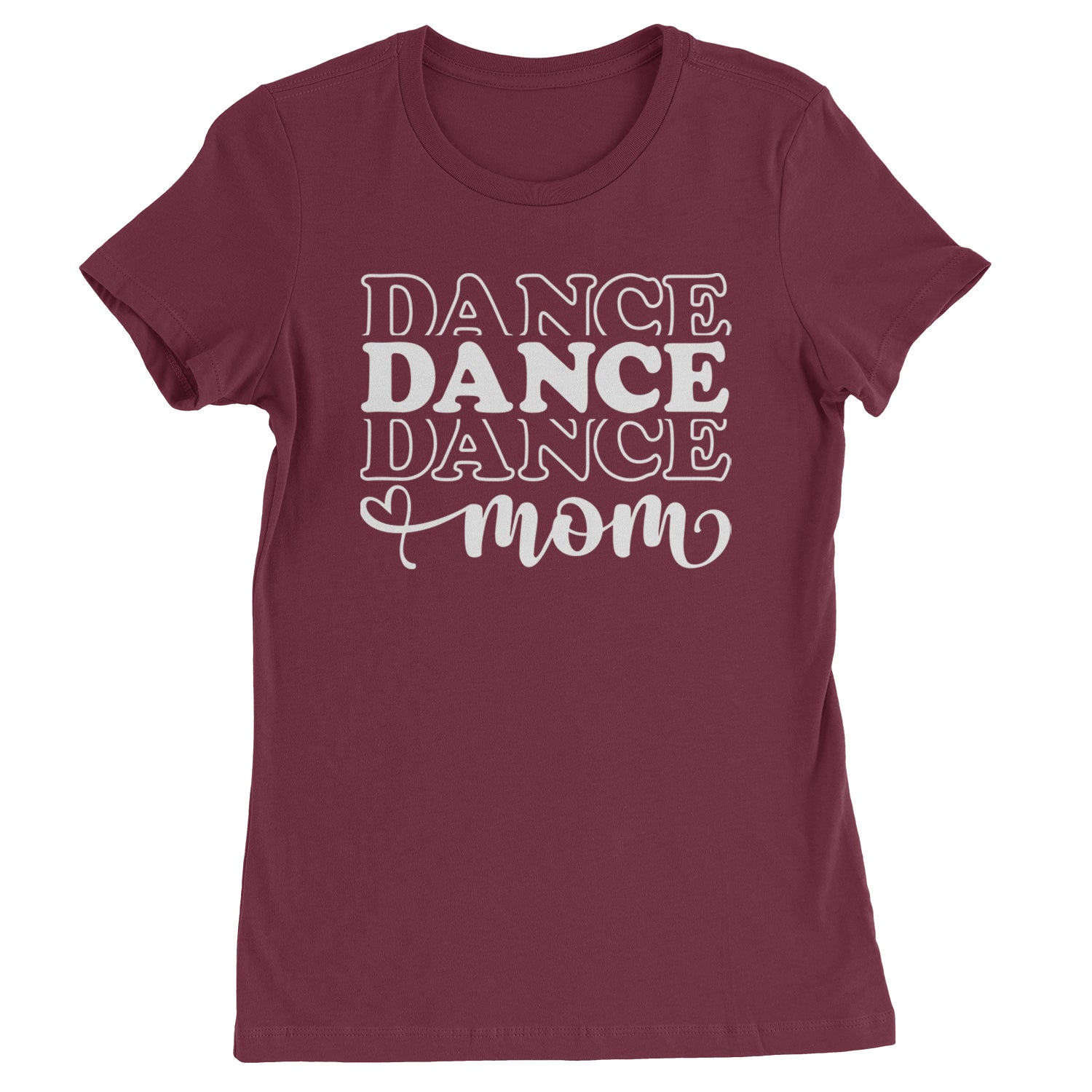 Dance Mom Womens T-shirt Maroon