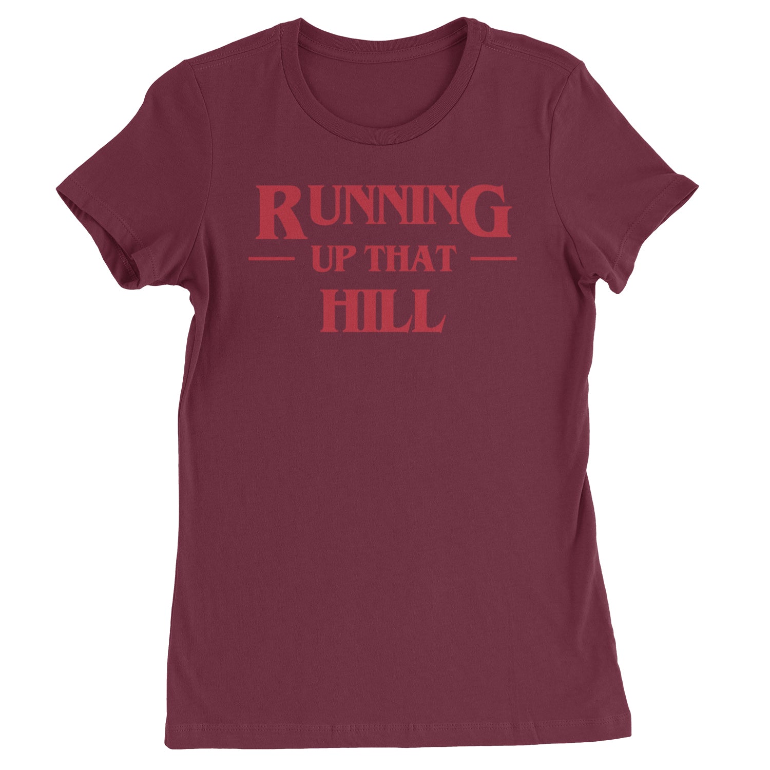 Running Up That Hill  Womens T-shirt Maroon