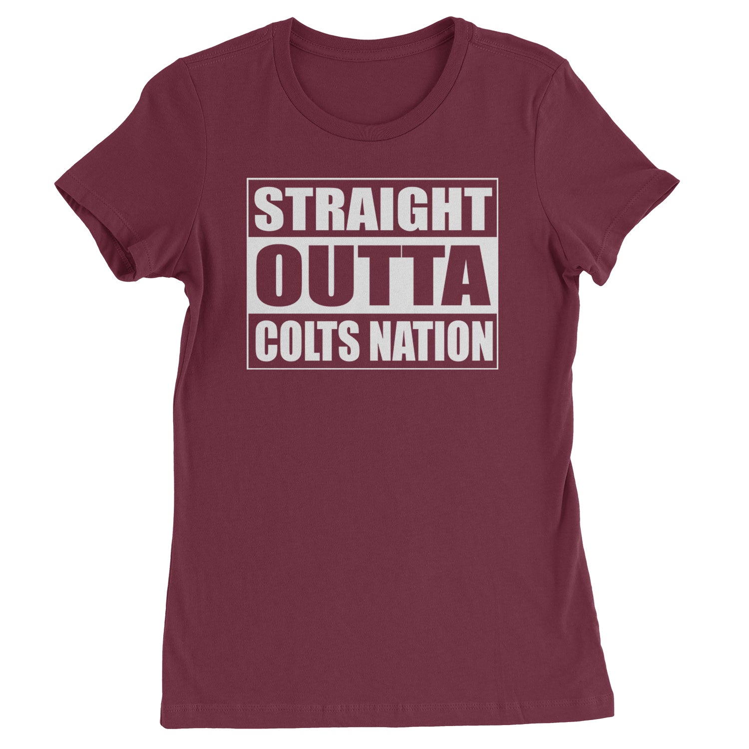 Straight Outta Colts Nation Football  Womens T-shirt Maroon