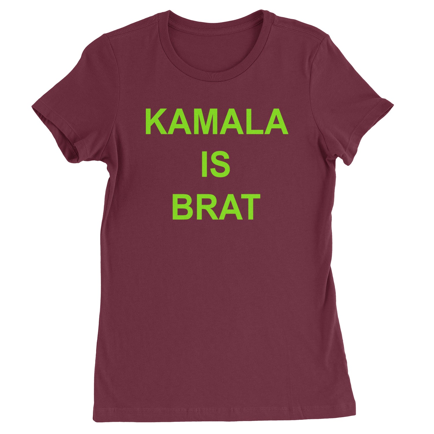 Kamala Is Brat - President Harris 2024 Womens T-shirt Maroon