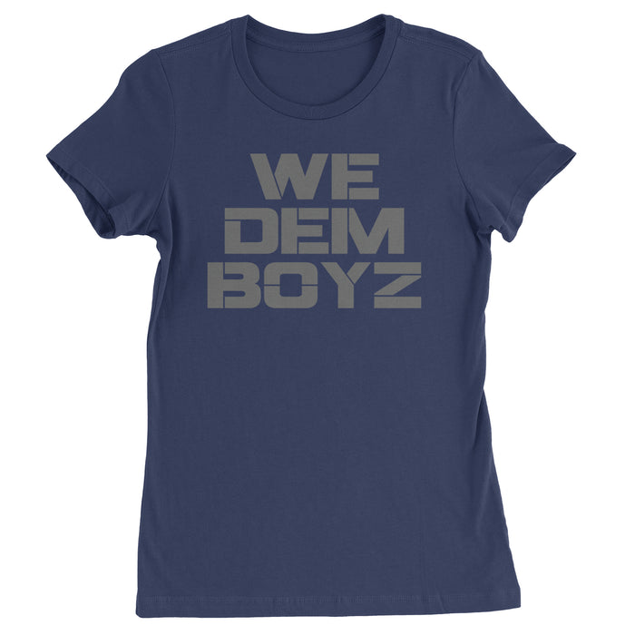WE Dem Boys Dallas  Womens T-shirt