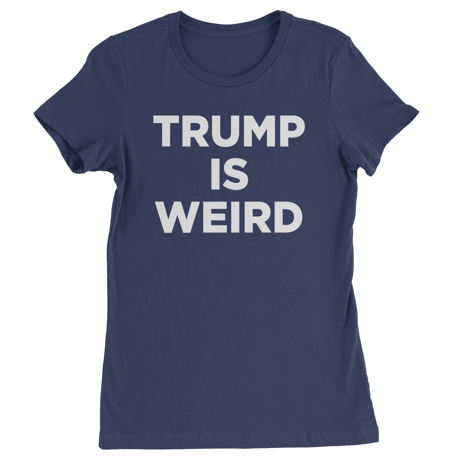 Trump Is Weird Vote Blue Womens T-shirt Navy Blue