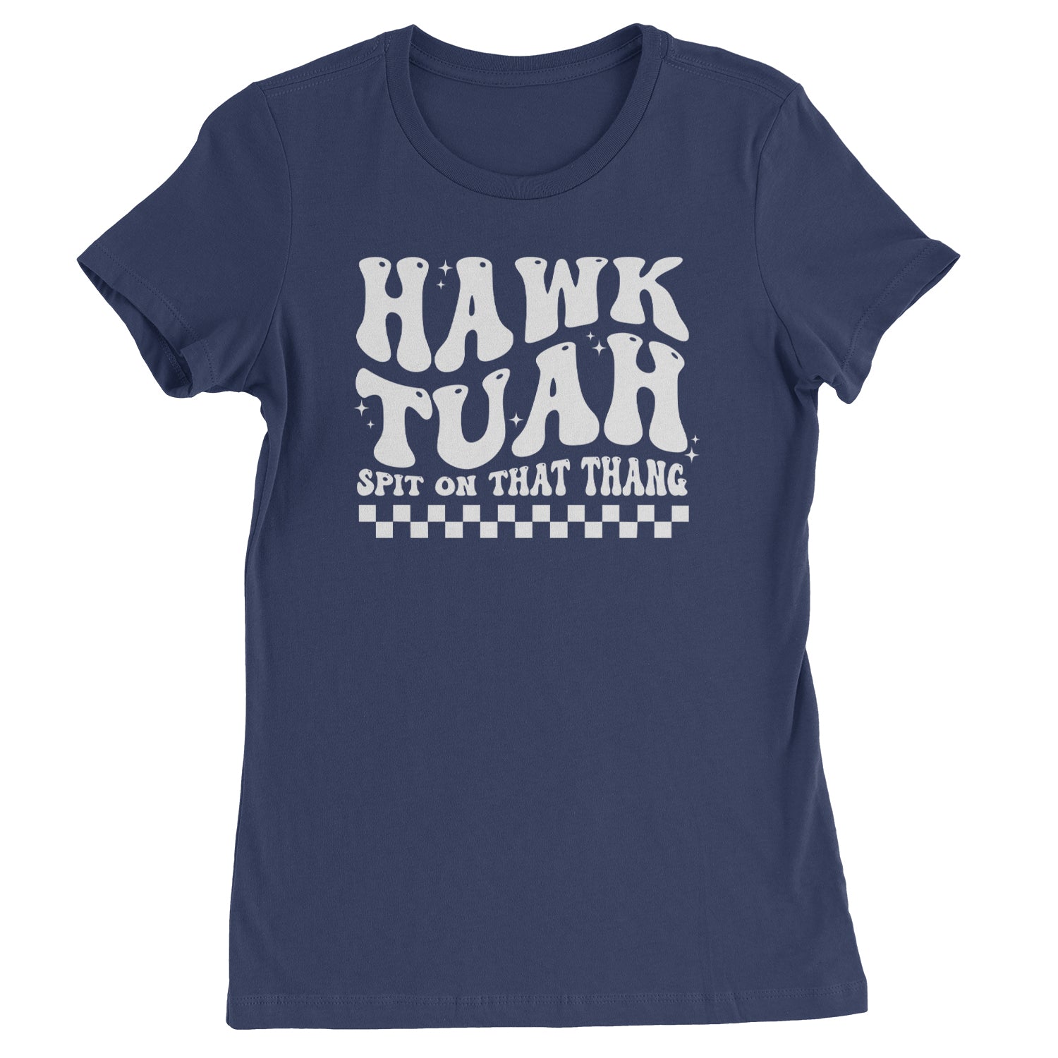 Hawk Tuah Spit On That Thang Womens T-shirt Navy Blue