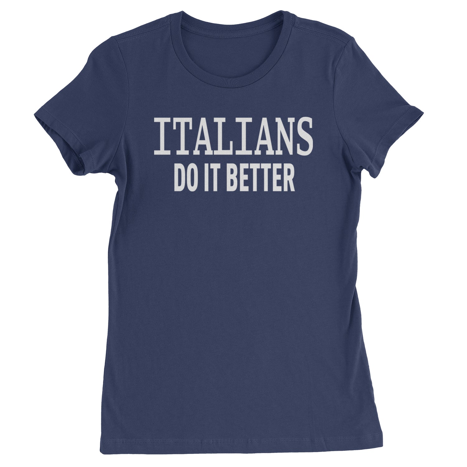 Italians Do It Better 80's Retro Celebration Womens T-shirt Navy Blue