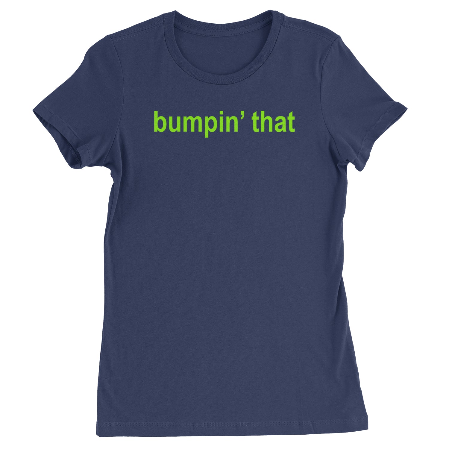 Bumpin' That Brat Music  Womens T-shirt Navy Blue