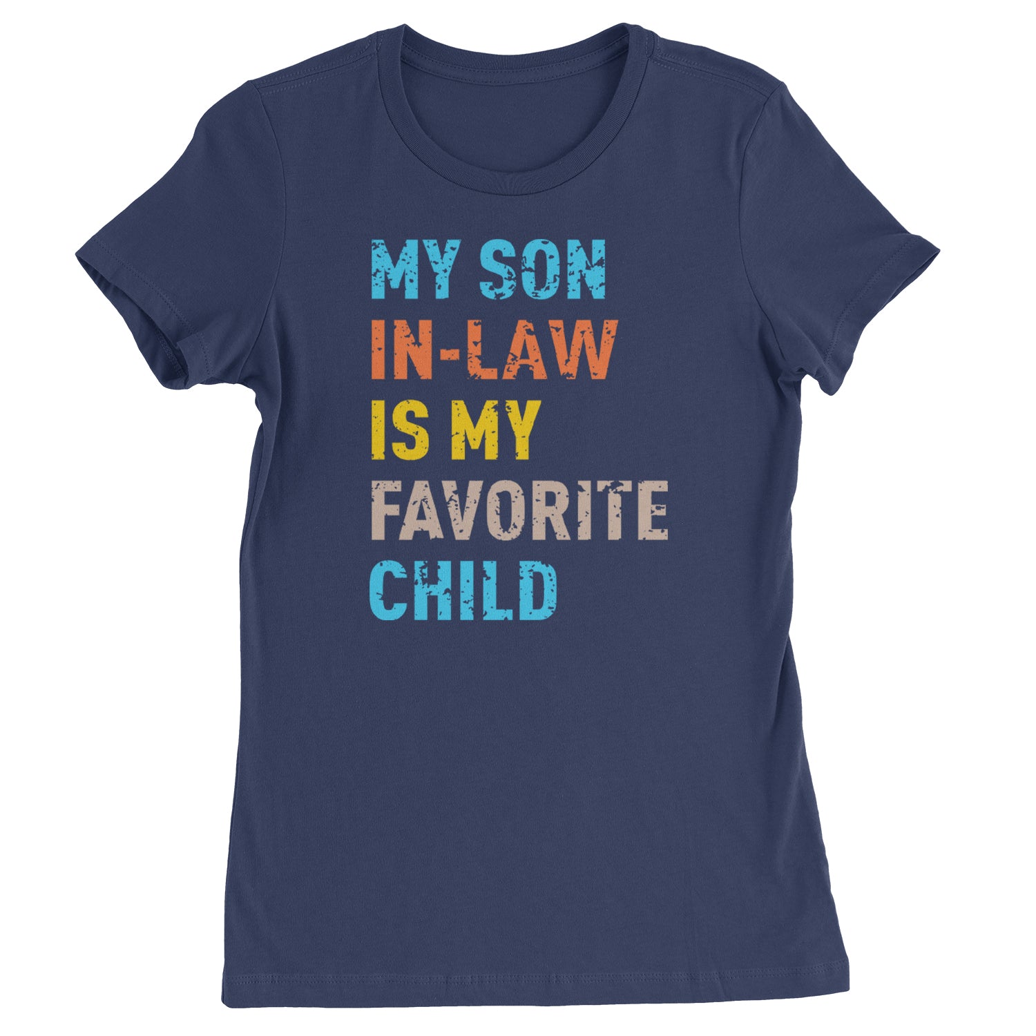 My Son In-Law Is My Favorite Child Meme  Womens T-shirt Navy Blue