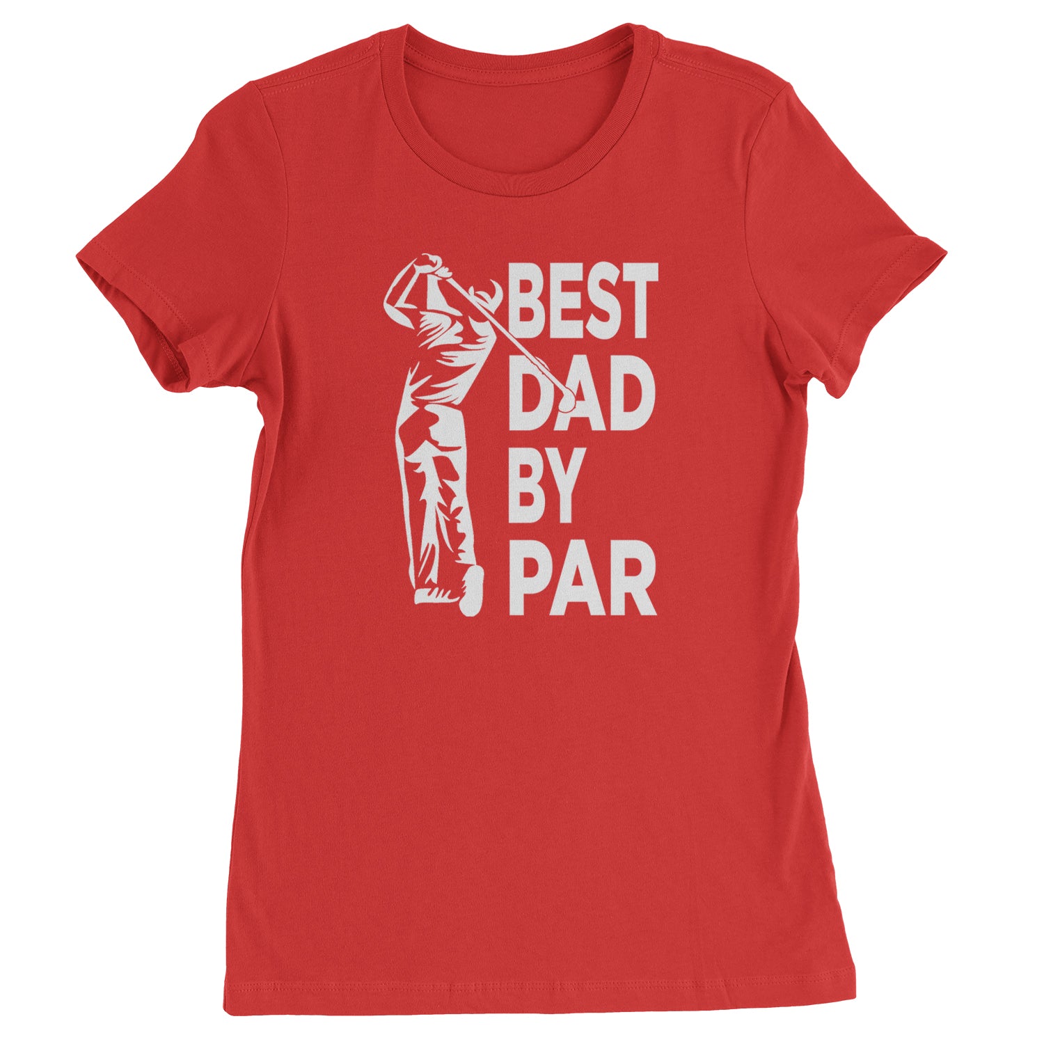 Best Dad By Par Golfing Gift For Father Womens T-shirt Red