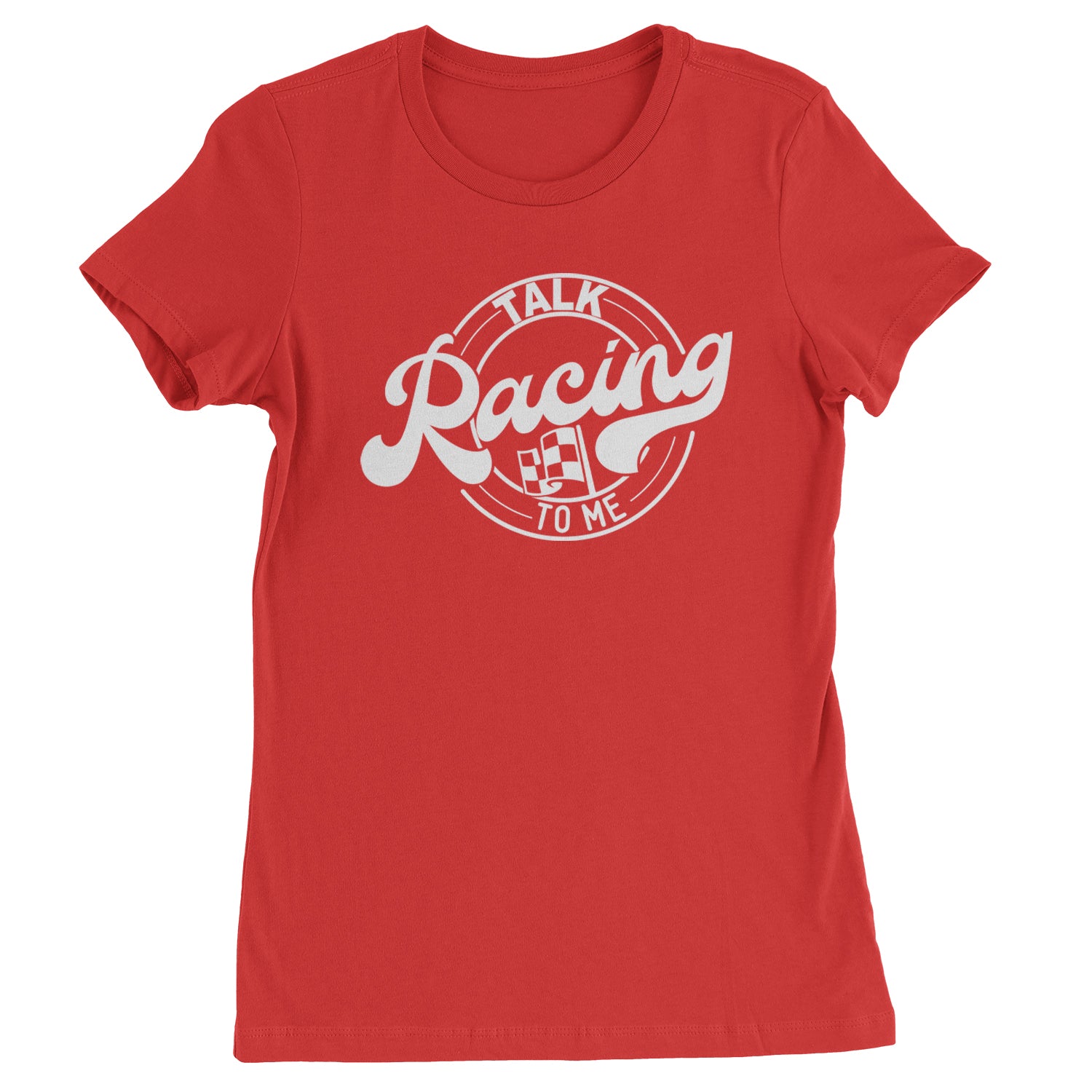 Talk Racing To Me Womens T-shirt Red