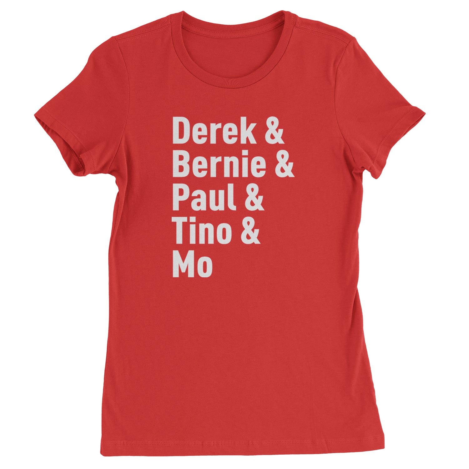 Derek & Bernie & Paul & Tino & Mo Womens T-shirt Red