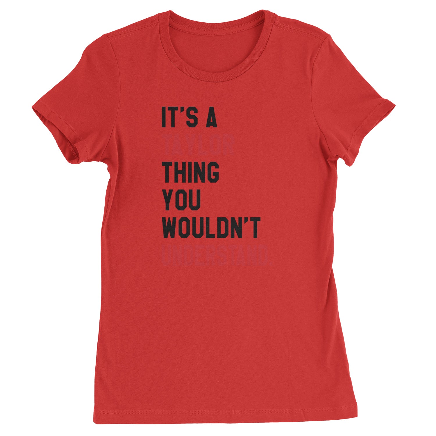 You Wouldn't Understand It's A Taylor Thing TTPD Womens T-shirt Red