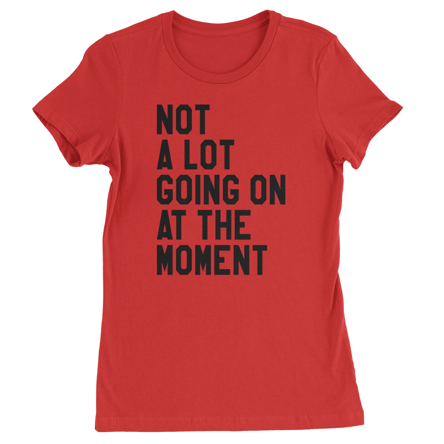 NOT A Lot Going On At The Moment Feeling 22 TTPD Womens T-shirt Red