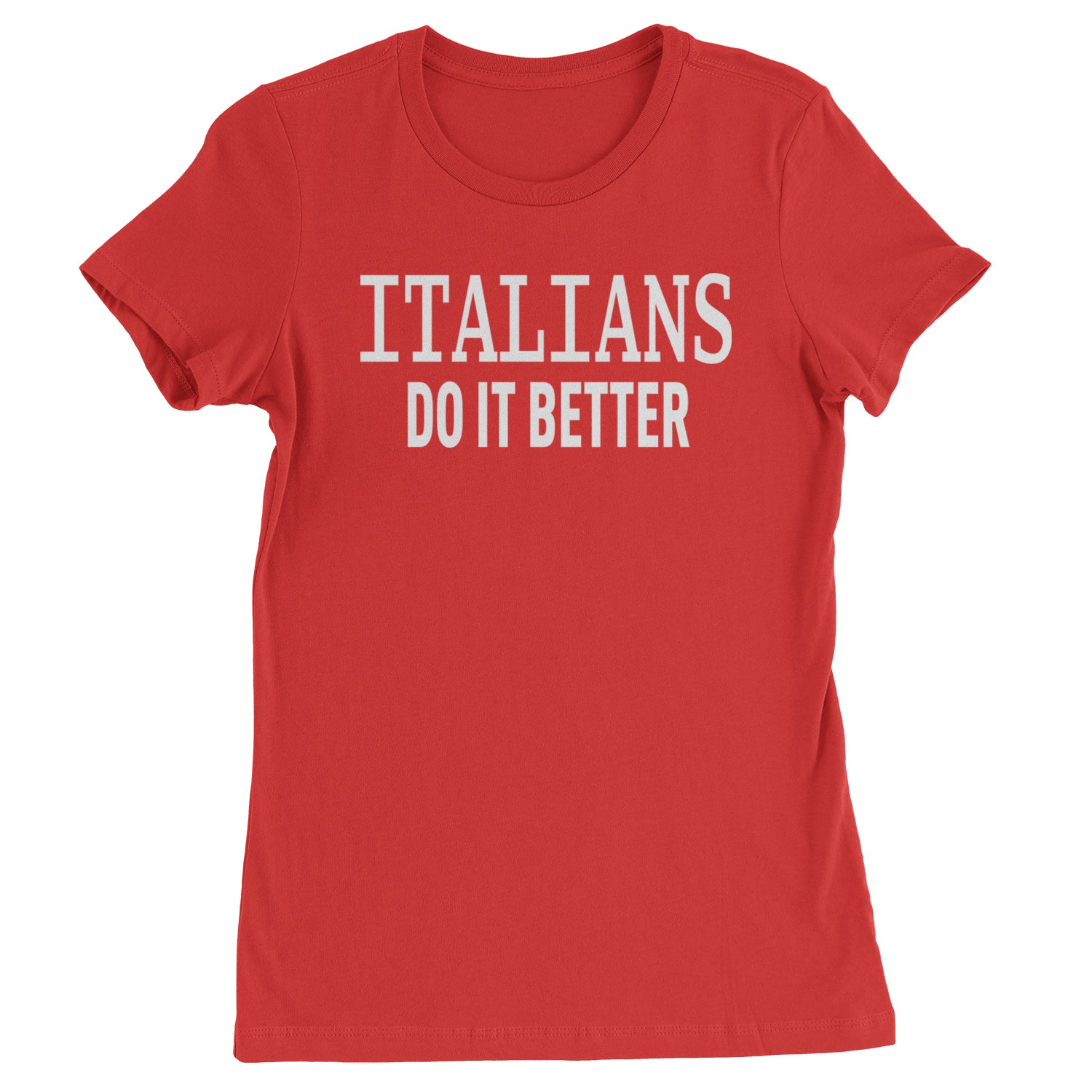 Italians Do It Better 80's Retro Celebration Womens T-shirt Red