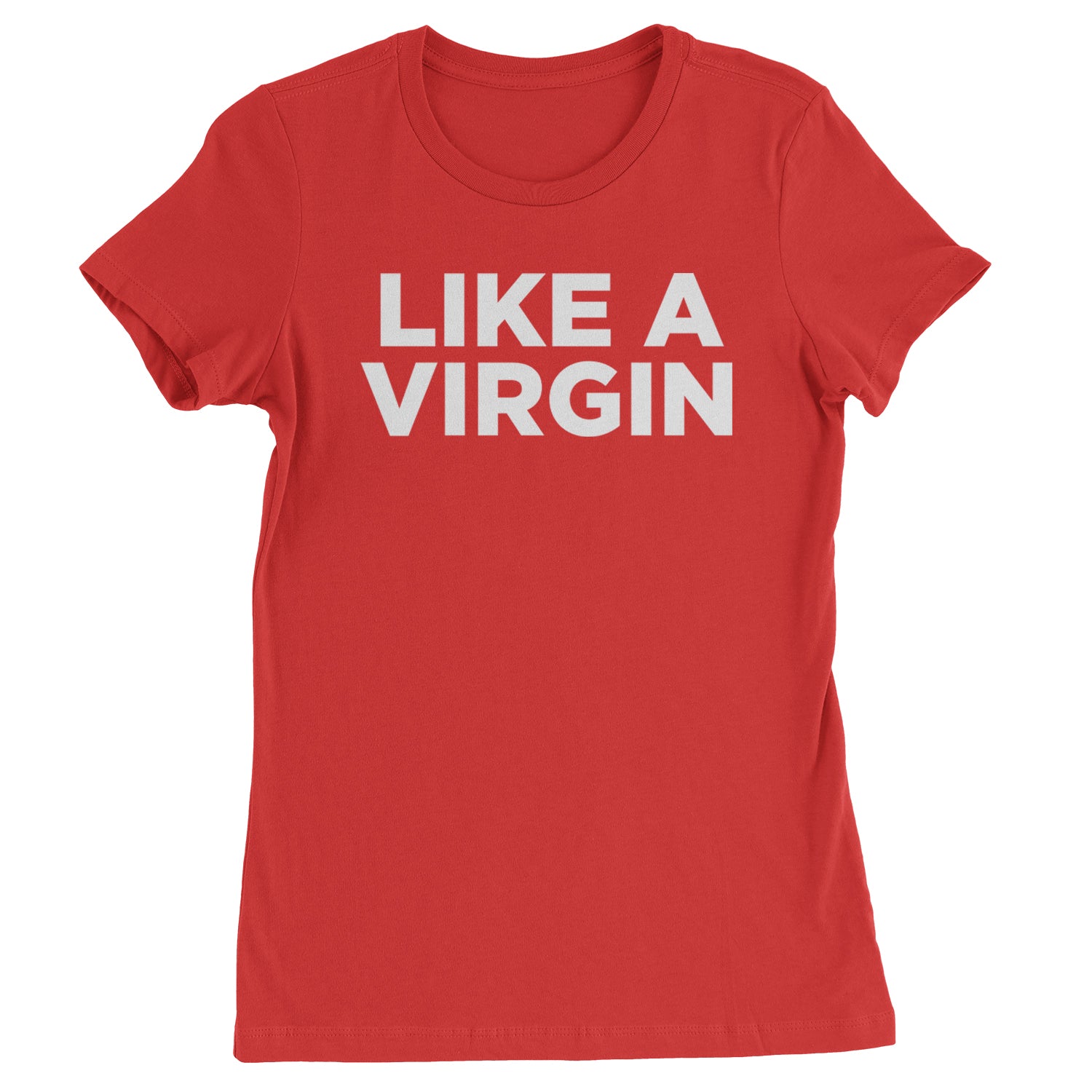 Like A Virgin Material Girl Celebration Womens T-shirt Red