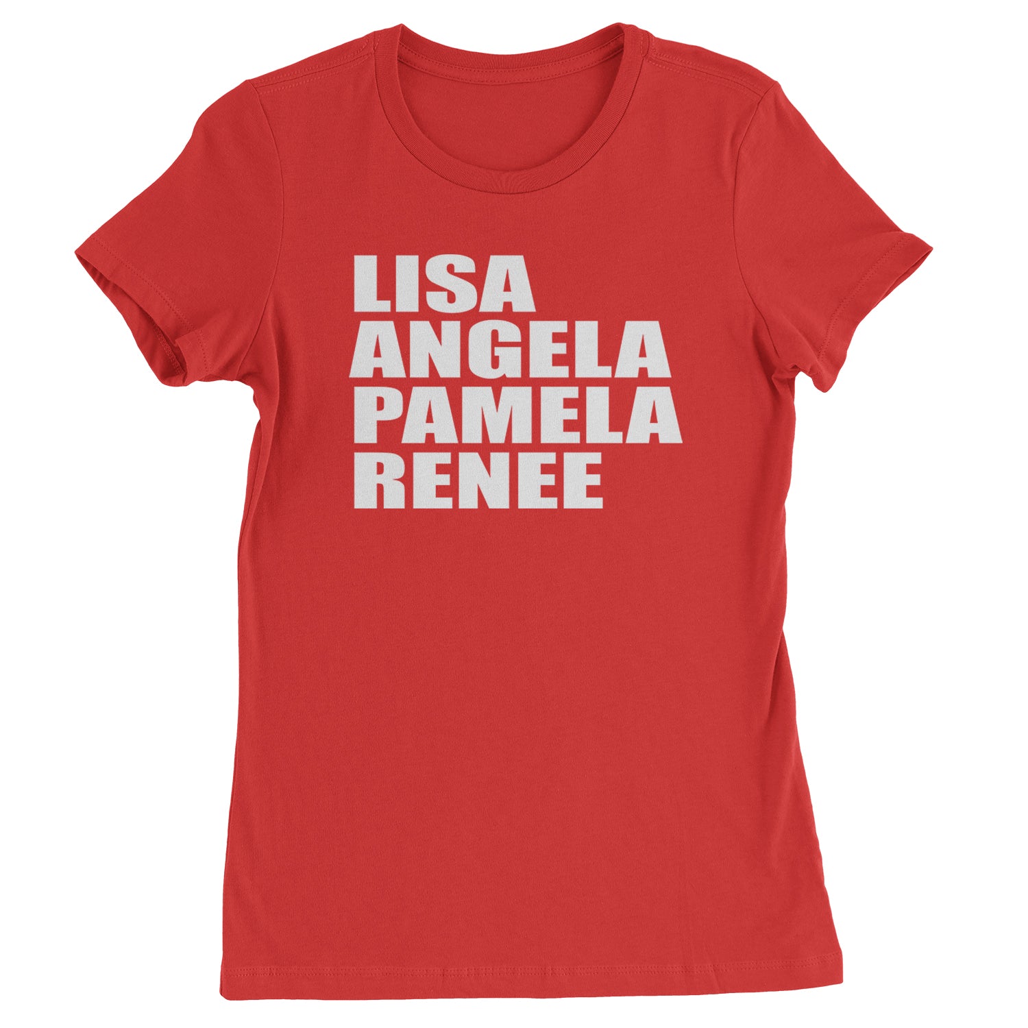 Lisa Angela Pamela Renee Around The Way Girl Womens T-shirt Red