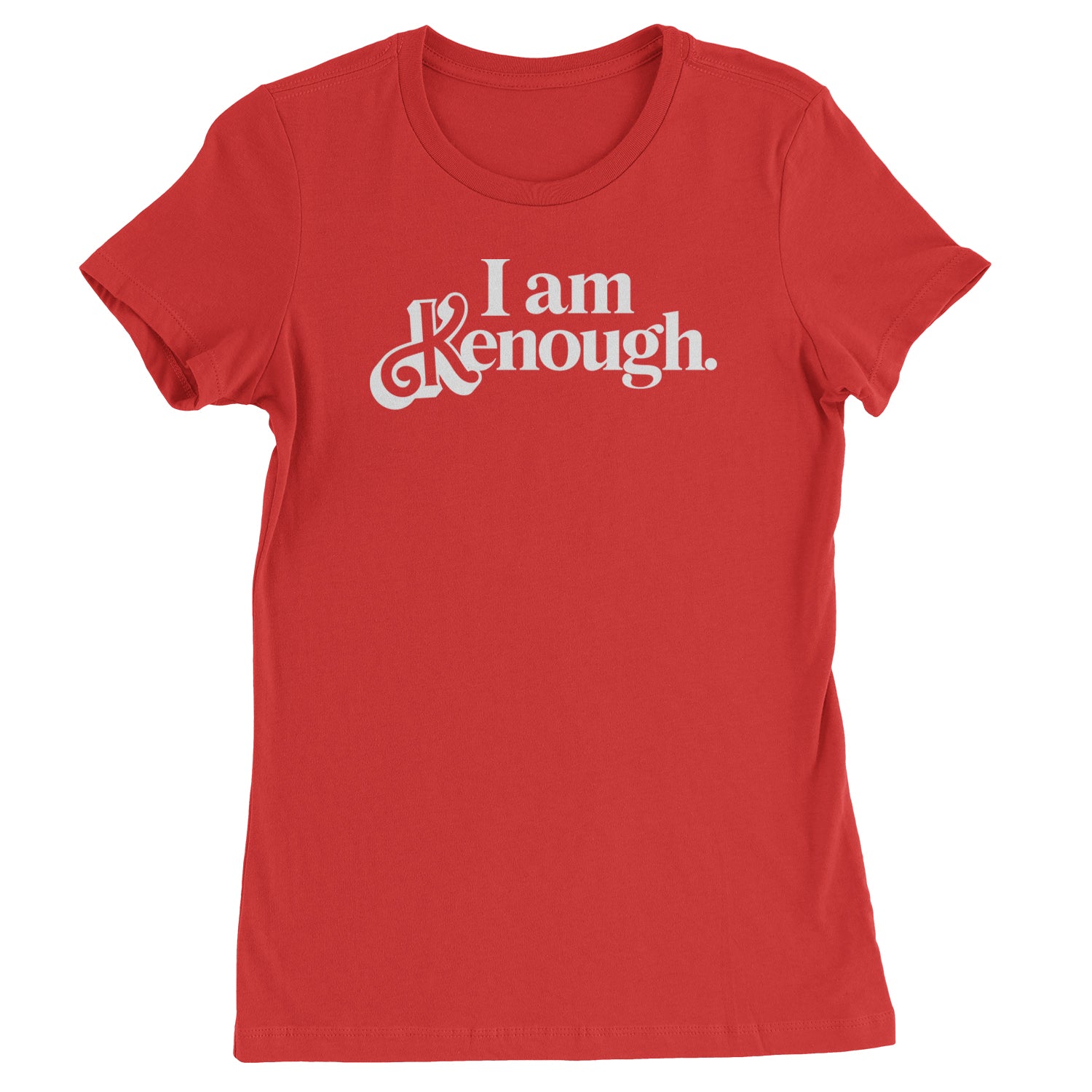 I Am Kenough White Print Womens T-shirt Red