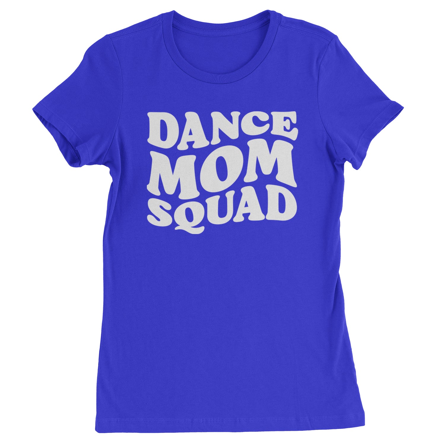 Dance Mom Squad Womens T-shirt Royal Blue