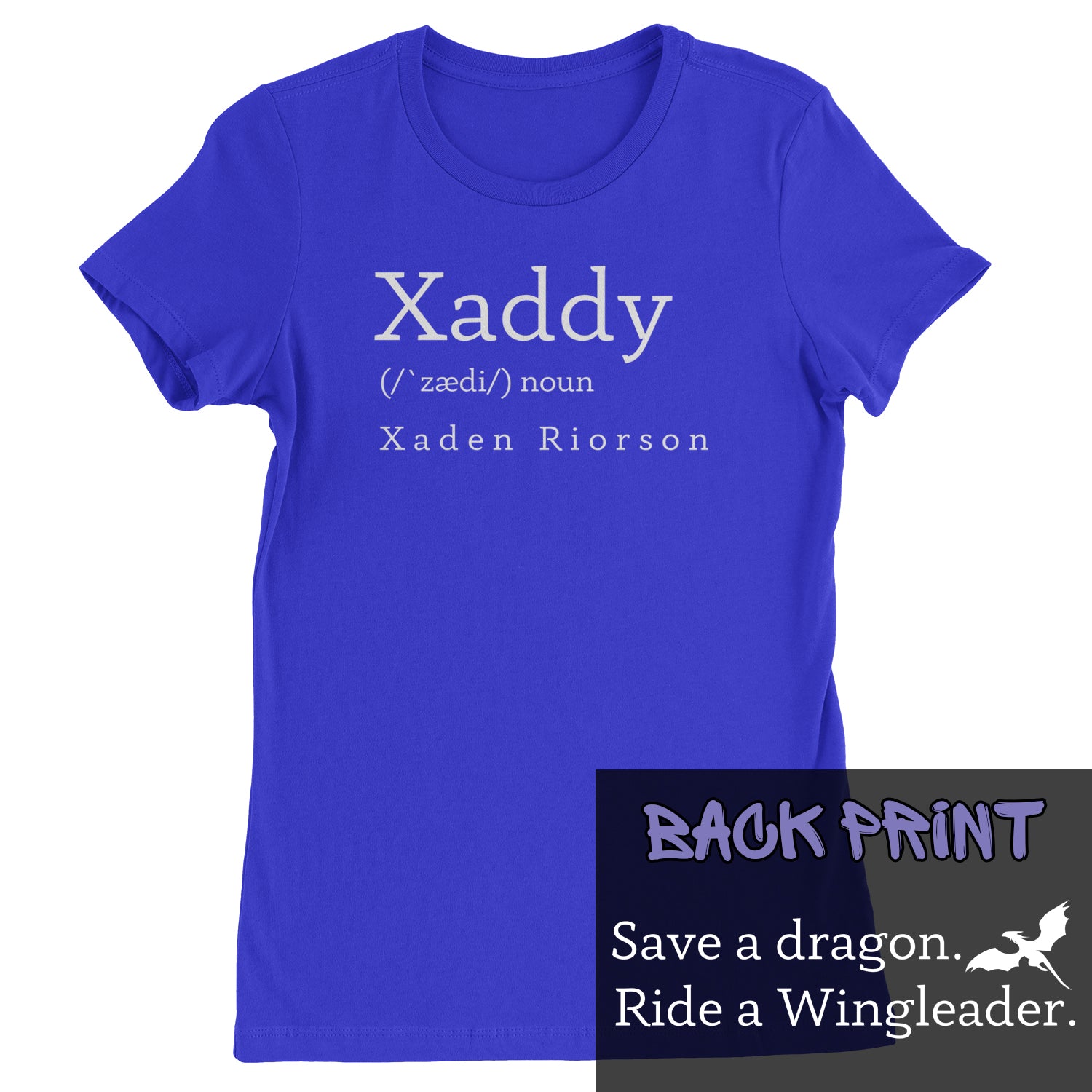 Xaddy Save A Dragon Ride A Wingleader Womens T-shirt Royal Blue