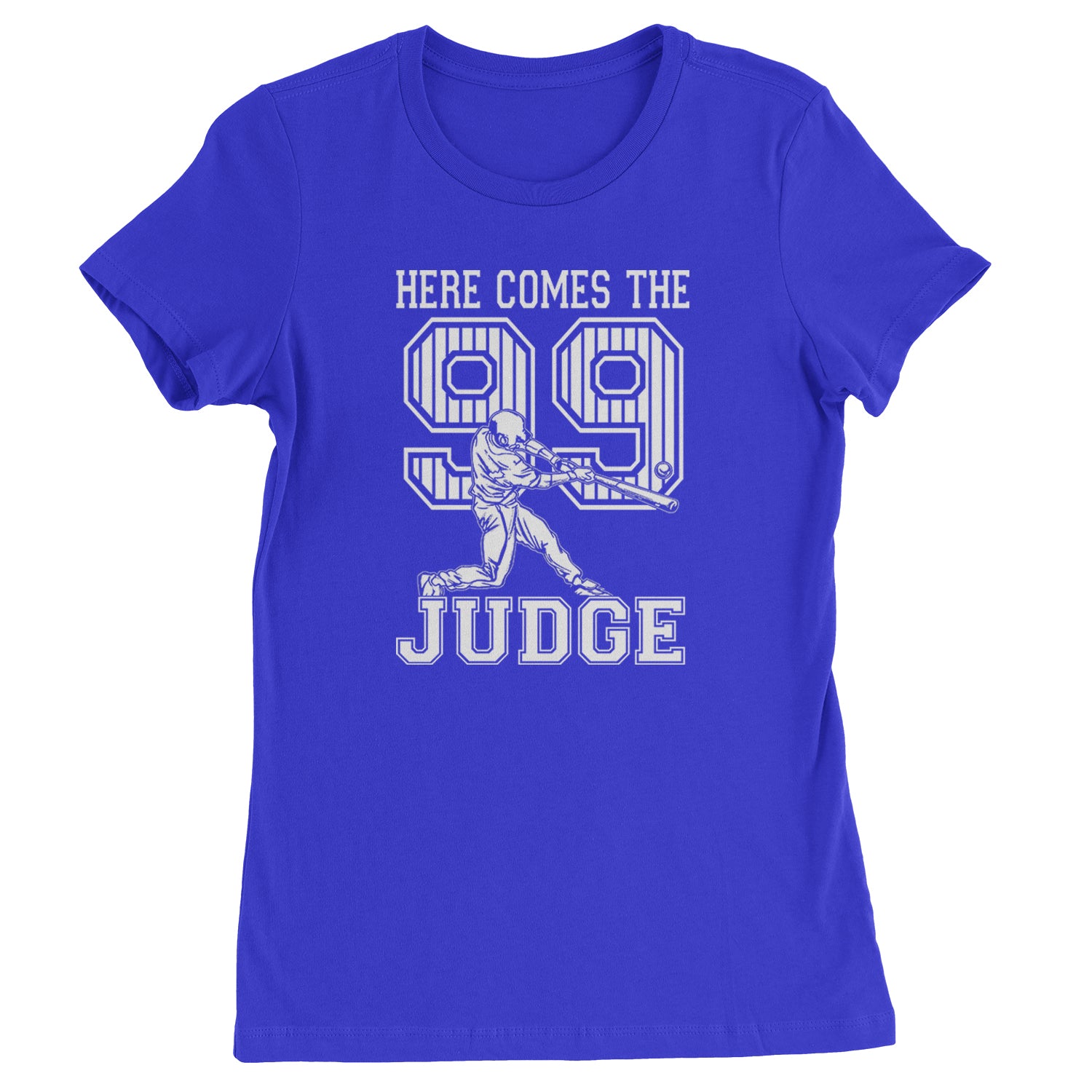 Here Comes The Judge 99 NY Baseball  Womens T-shirt Royal Blue