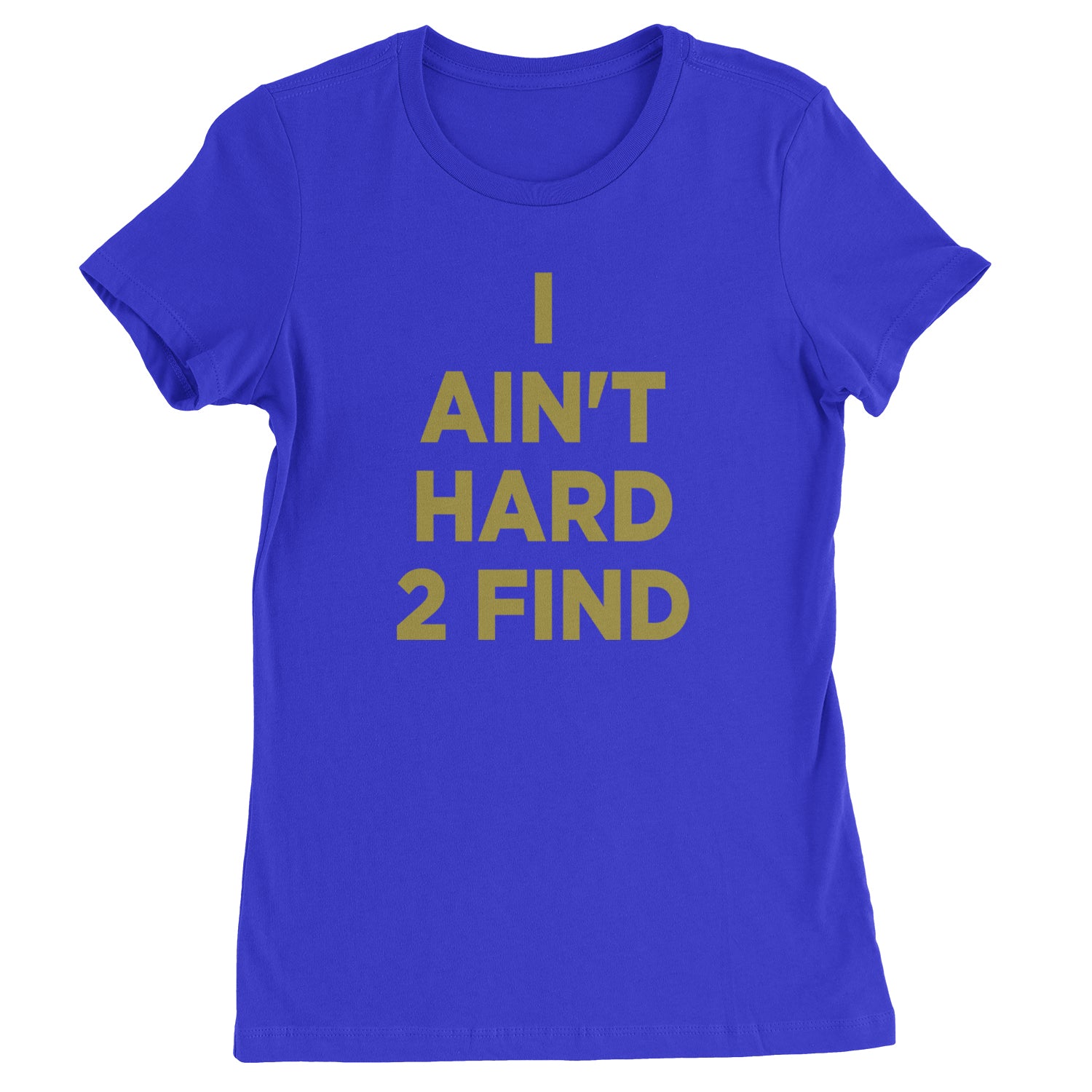 I Ain't Hard To Find Coach Prime Womens T-shirt Royal Blue