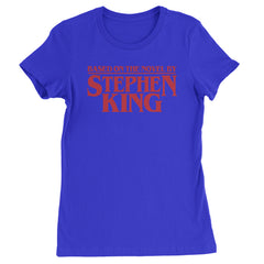 Based On The Novel By Stephen King Womens T-shirt Royal Blue