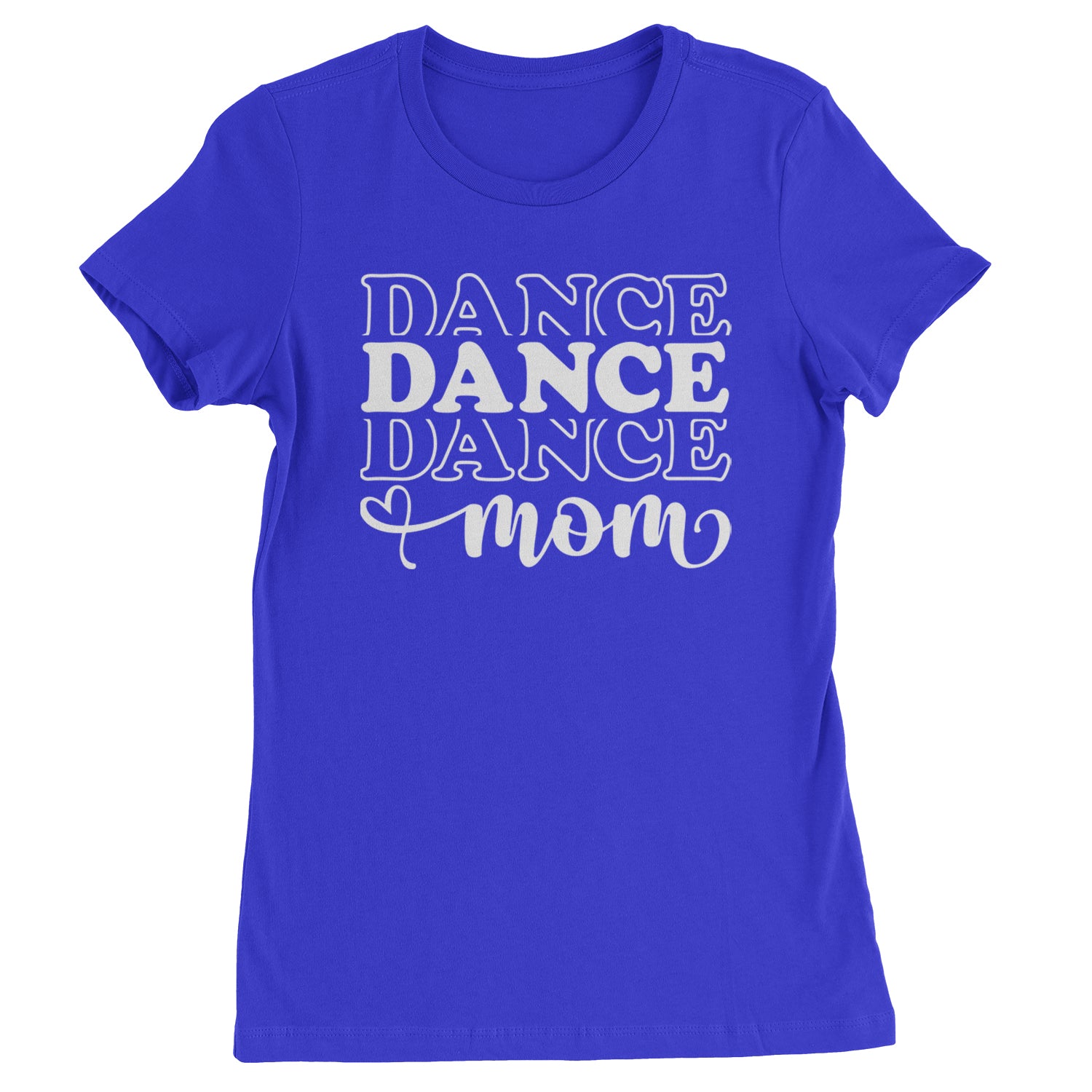 Dance Mom Womens T-shirt Royal Blue