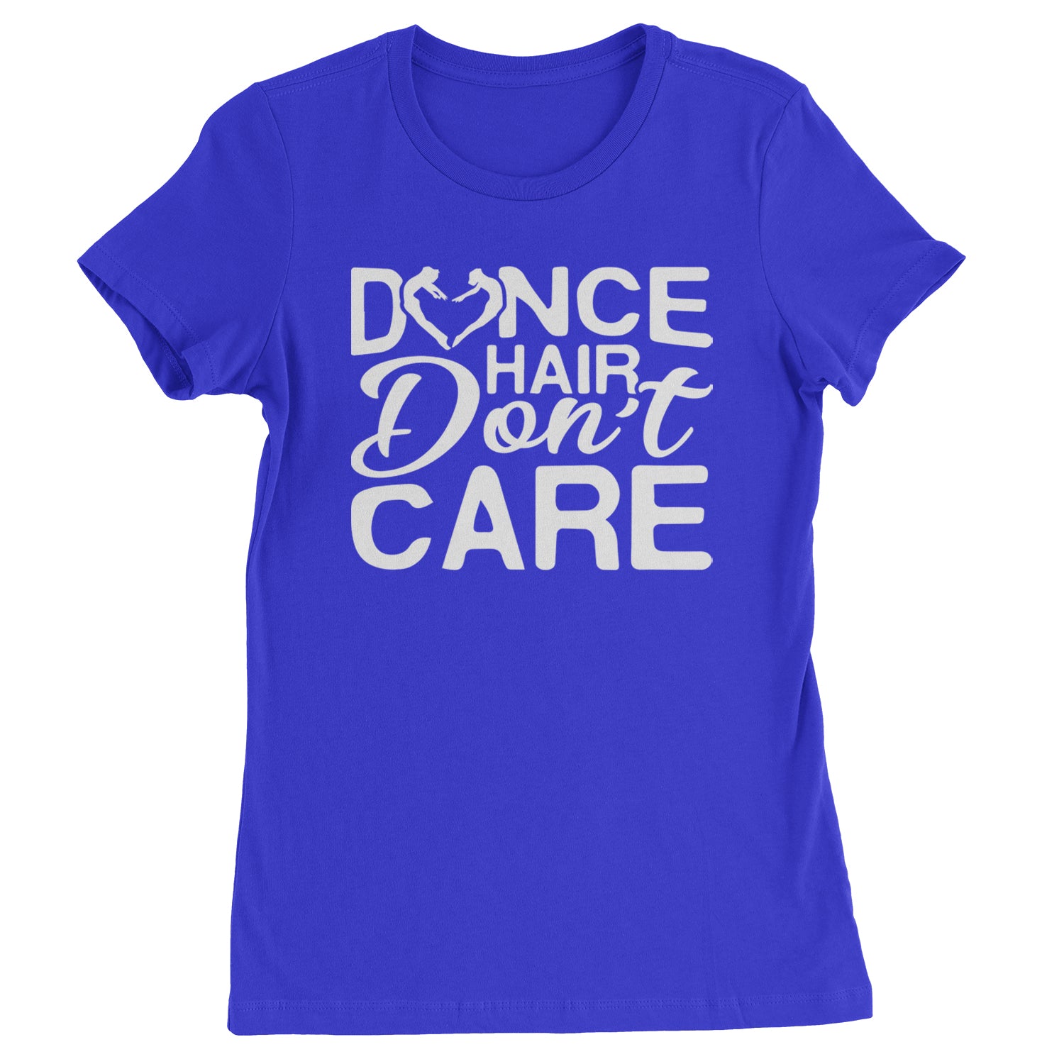 Dance Hair Don't Care Womens T-shirt Royal Blue