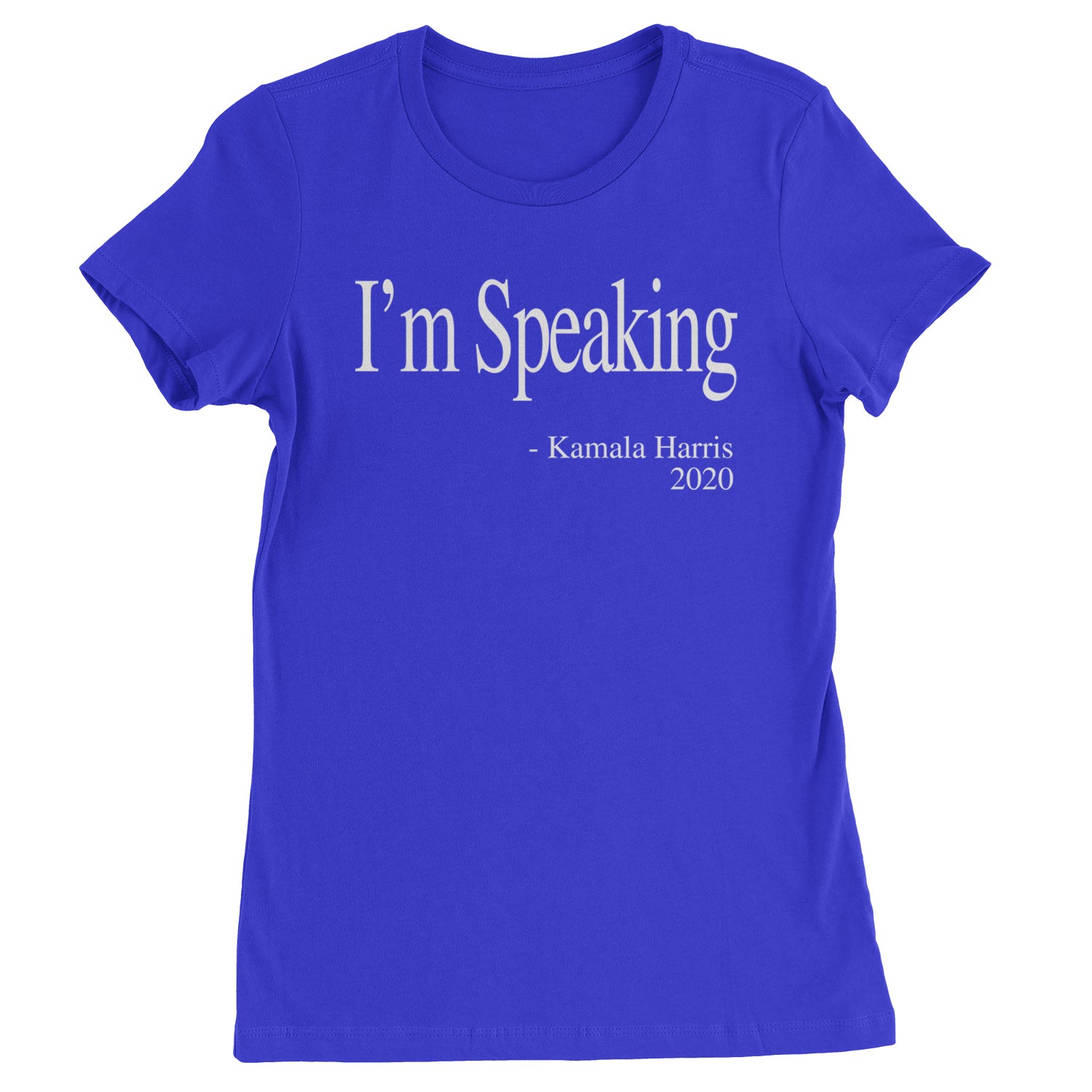 I'm Speaking - Kamala Harris Quote Womens T-shirt Royal Blue