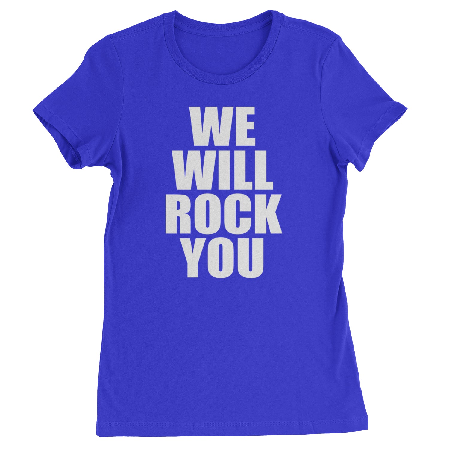 We Will Rock You Womens T-shirt Royal Blue