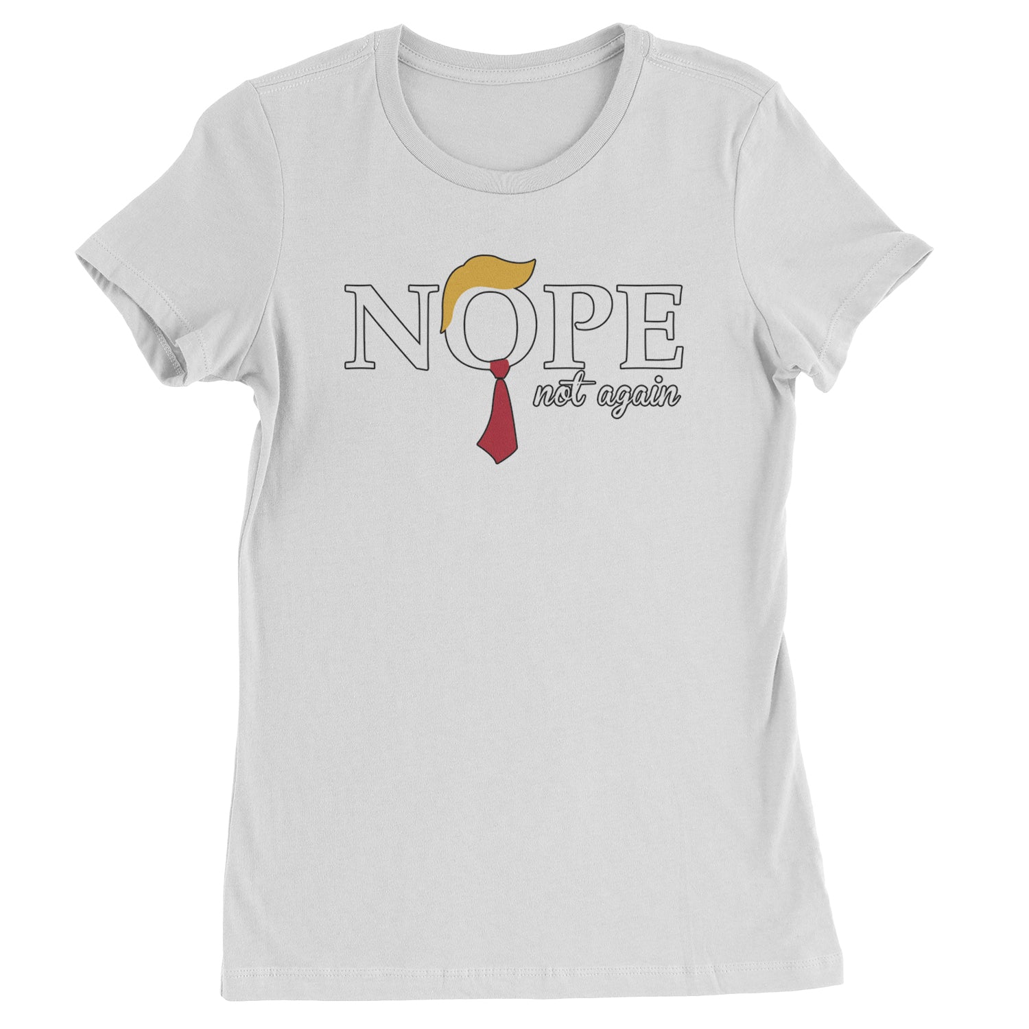 Nope Not Again Anti-Trump 2024  Womens T-shirt White