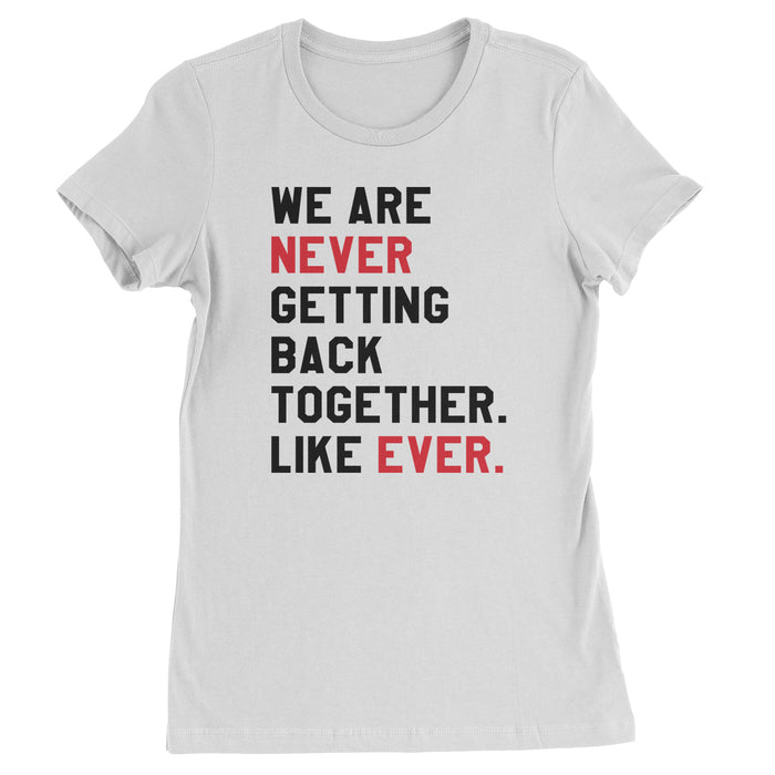 We Are Never Getting Back Together TTPD Eras Outfit Womens T-shirt