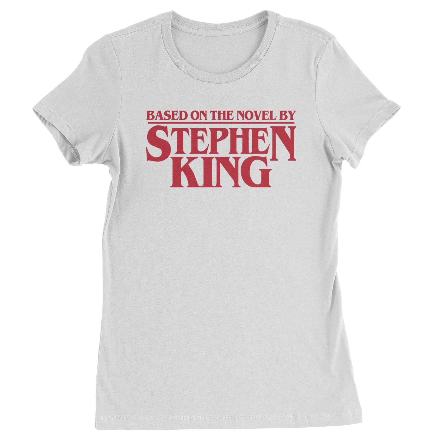 Based On The Novel By Stephen King Womens T-shirt White