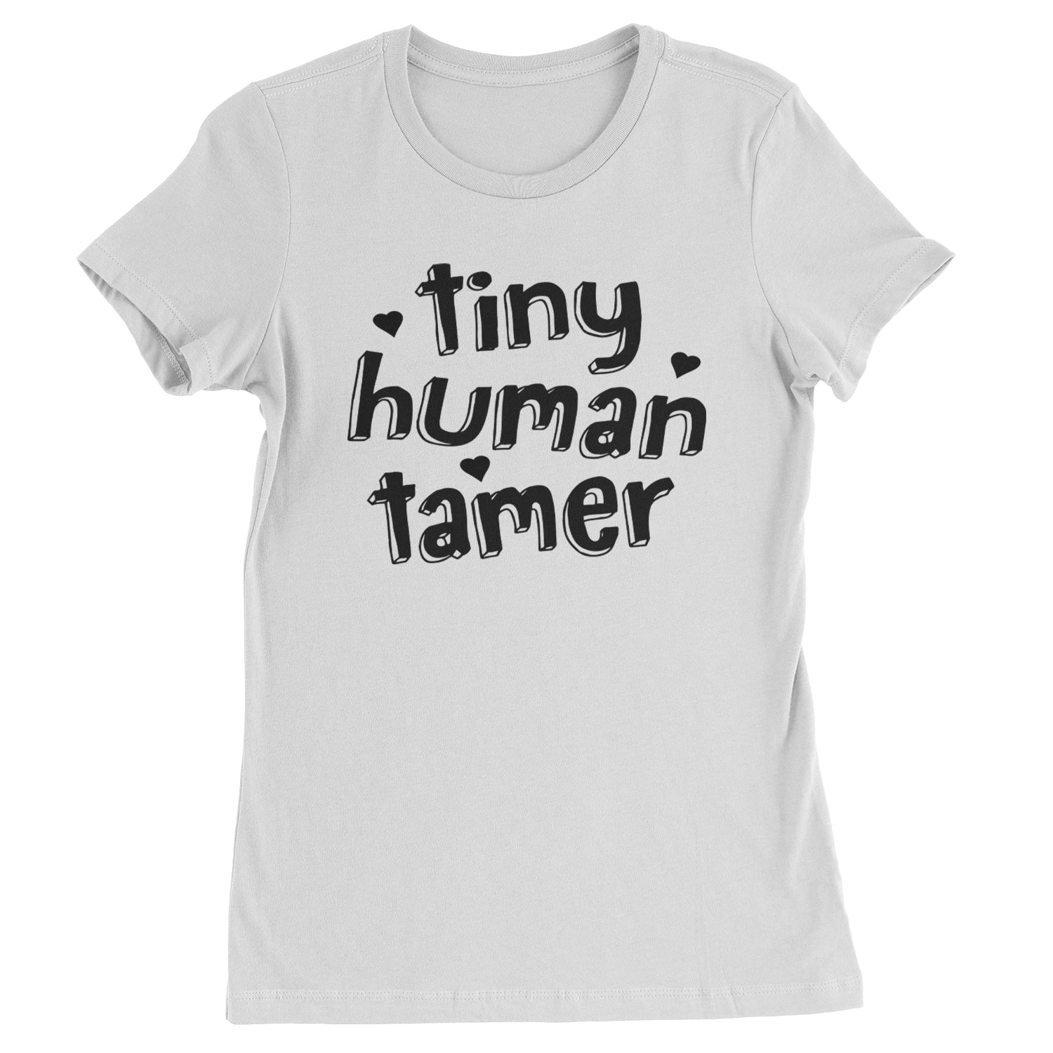 Tiny Human Tamer Teacher Womens T-shirt White