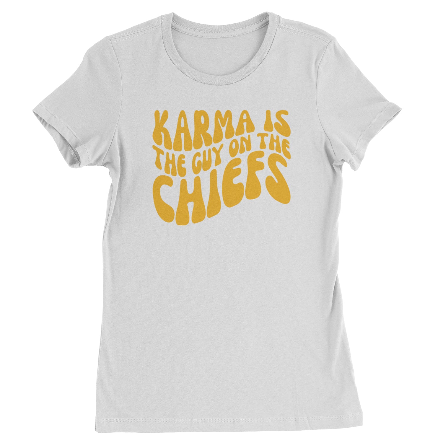 Karma Is The Guy On The Chiefs Boyfriend Womens T-shirt White