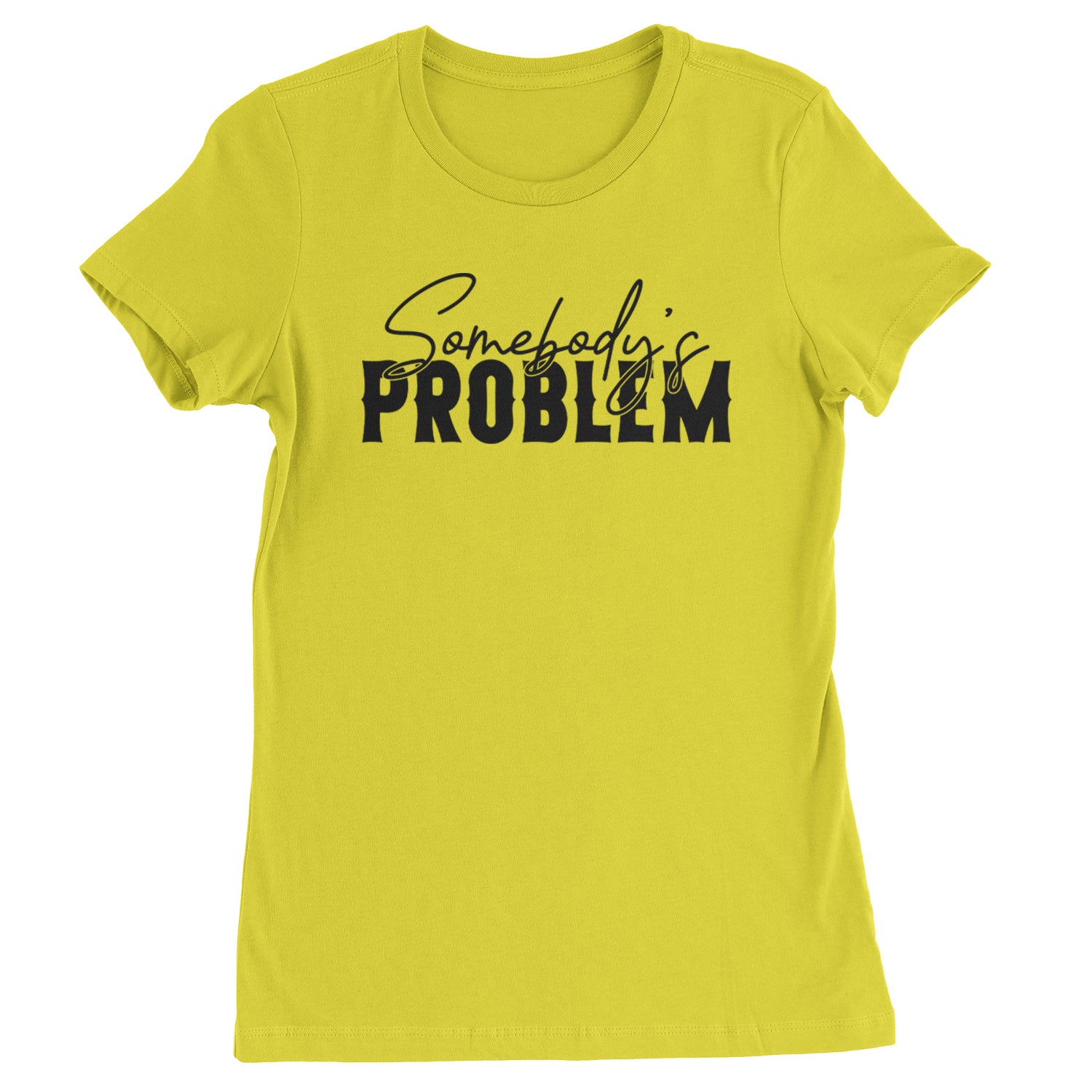 Somebody's Problem Country Music Western Womens T-shirt Yellow