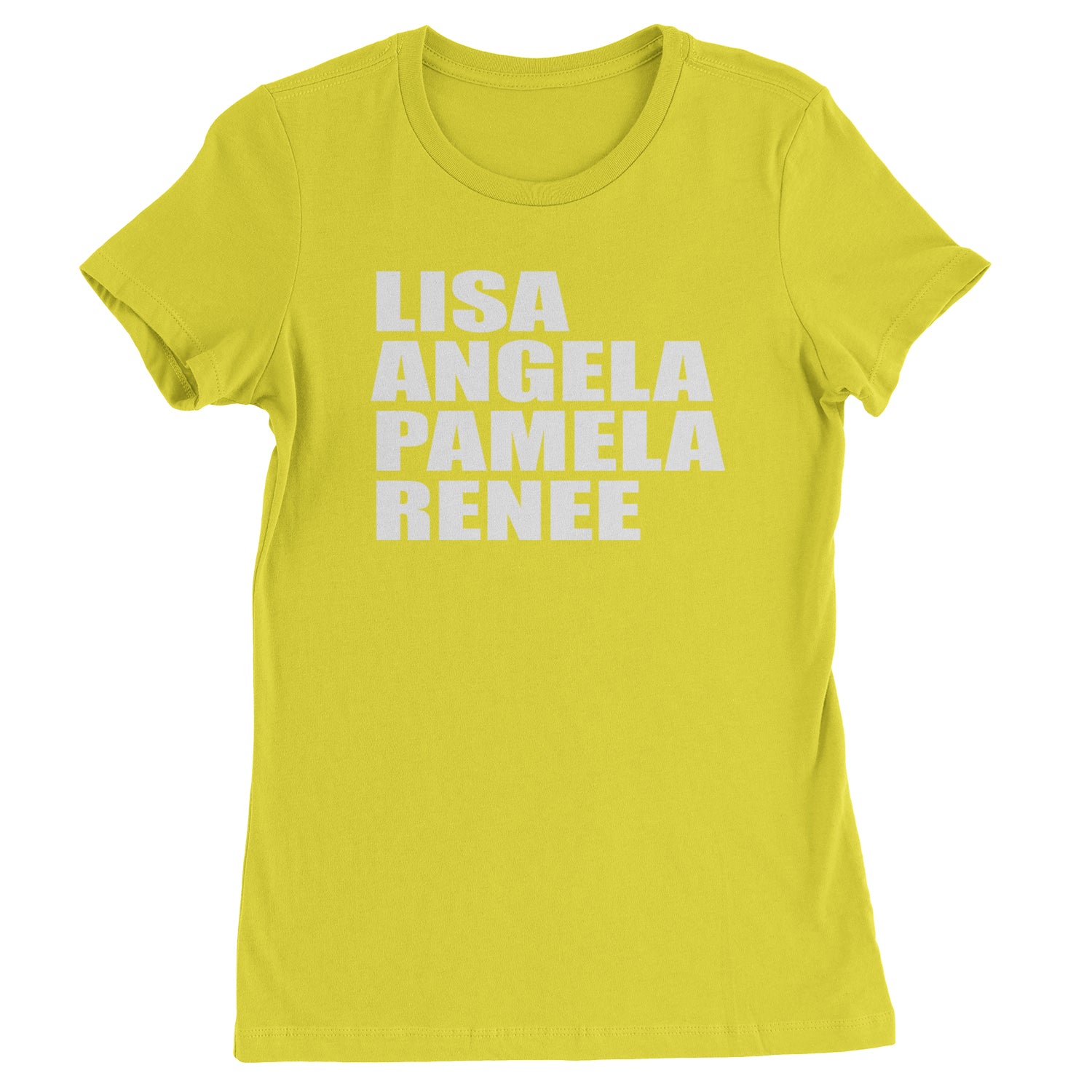 Lisa Angela Pamela Renee Around The Way Girl Womens T-shirt Yellow