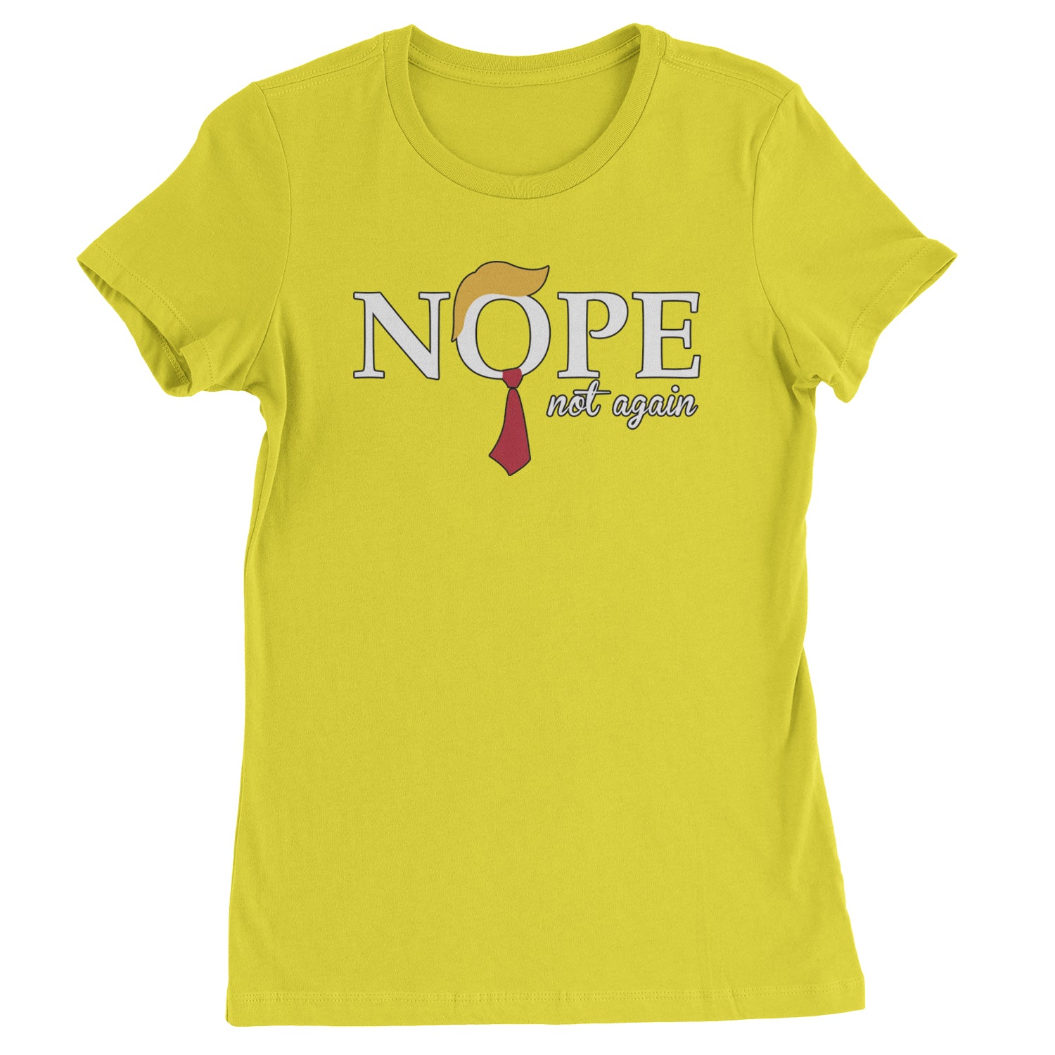 Nope Not Again Anti-Trump 2024  Womens T-shirt Yellow