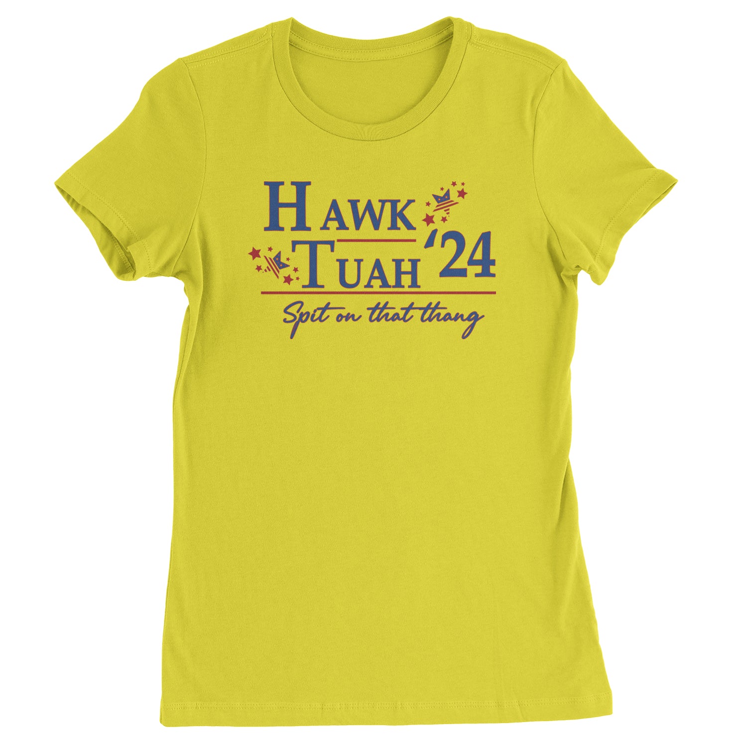 Vote For Hawk Tuah Spit On That Thang 2024 Womens T-shirt Yellow