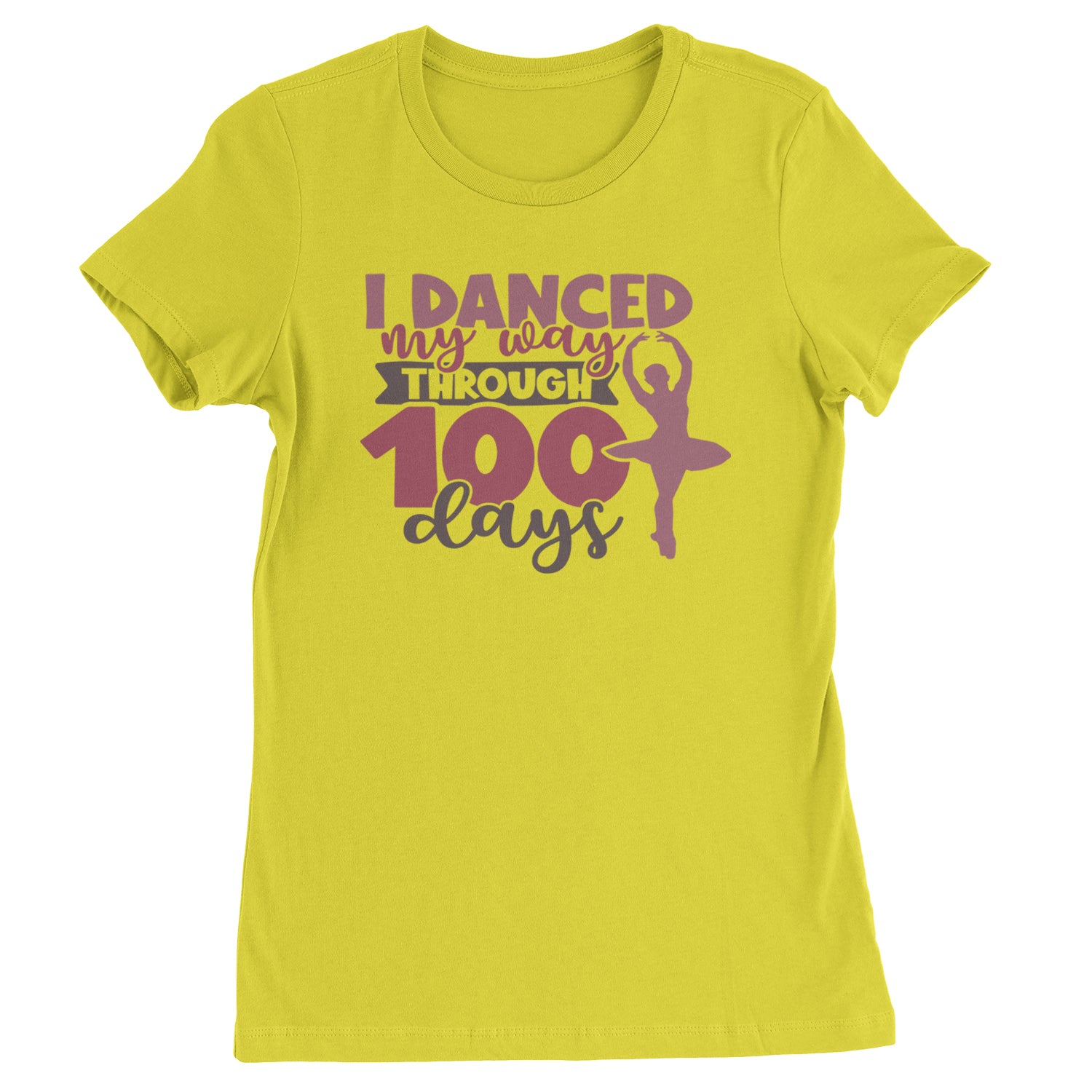 I Danced My Way Through 100 Days Of School  Womens T-shirt Yellow