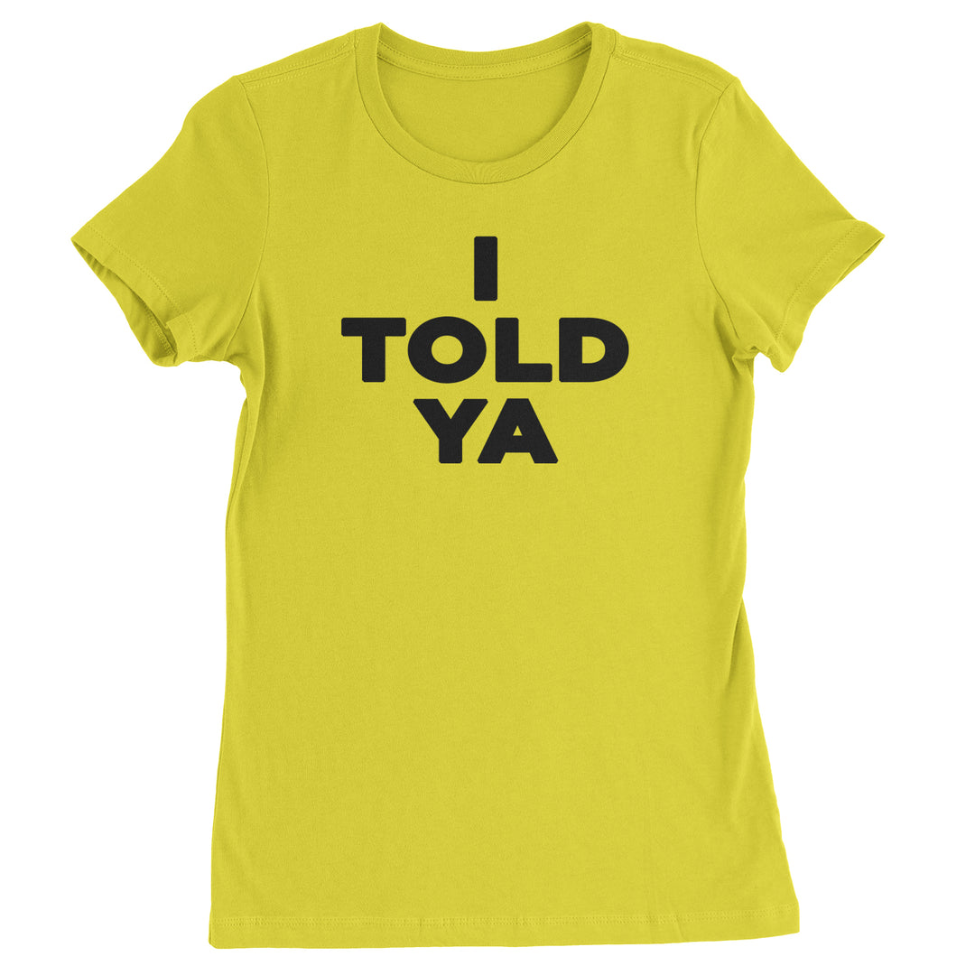 I Told Ya Challenger Black Print Womens T-shirt Yellow