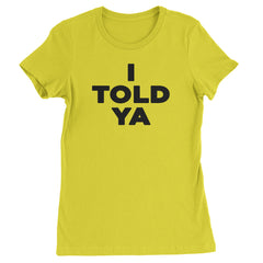 I Told Ya Challenger Black Print Womens T-shirt Yellow