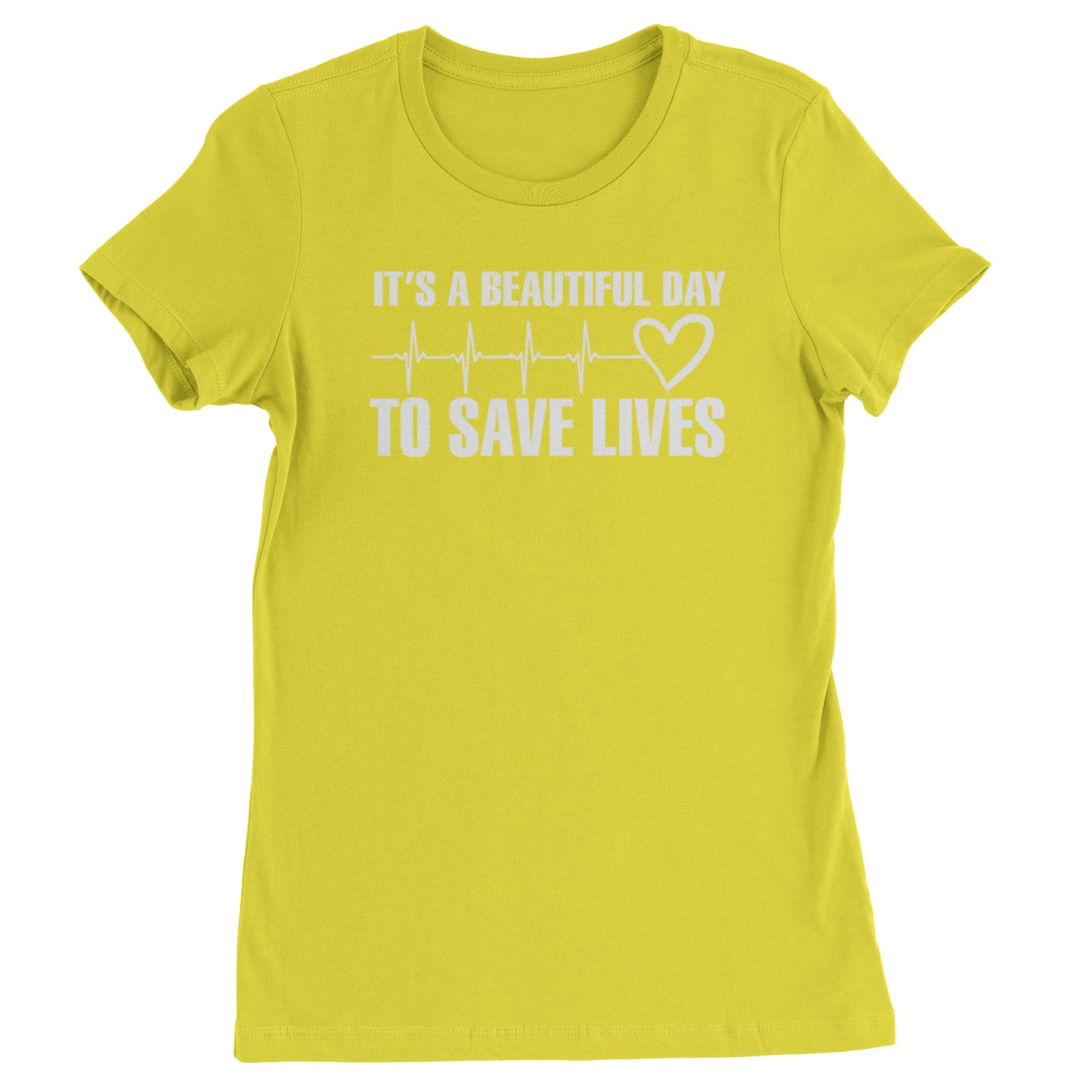 It's A Beautiful Day To Save Lives Nurse Doctor EKG Womens T-shirt Yellow