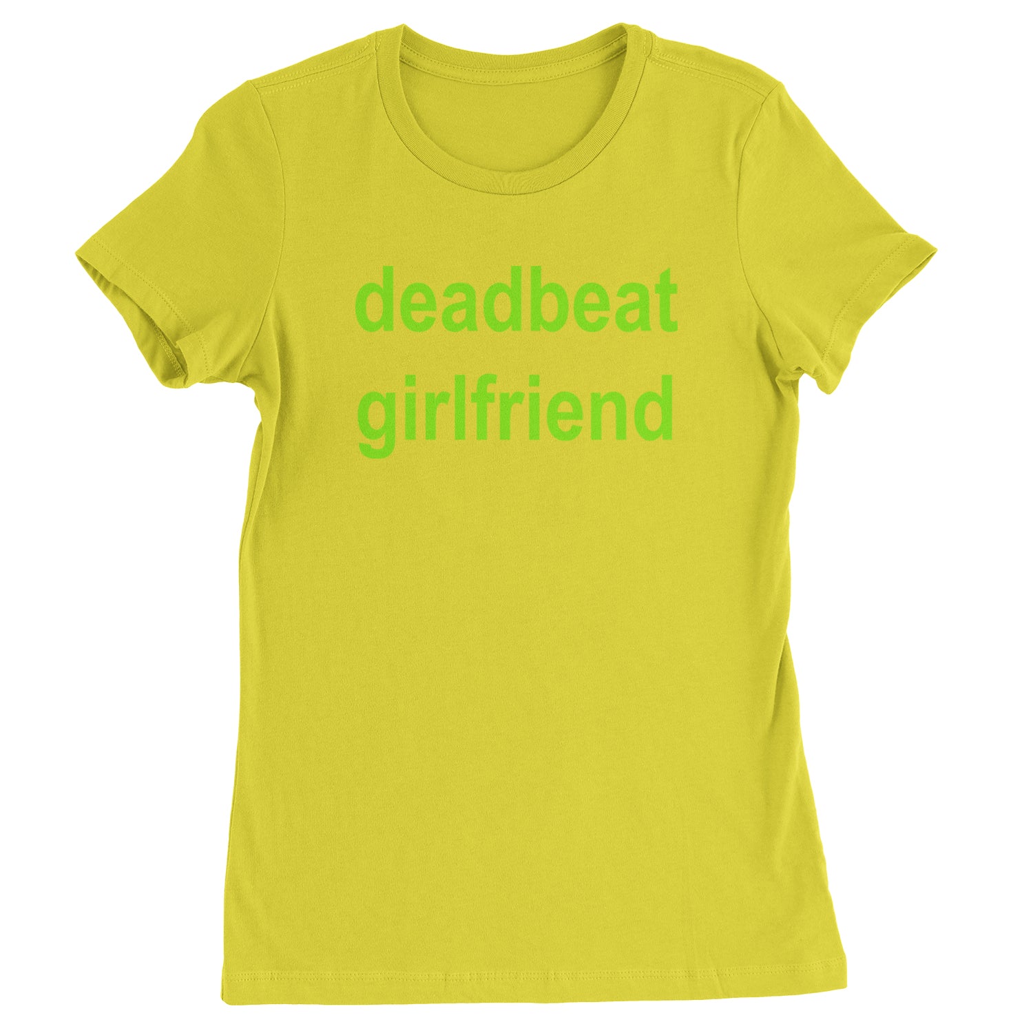 Deadbeat Girlfriend Y2K Slogan Womens T-shirt Yellow