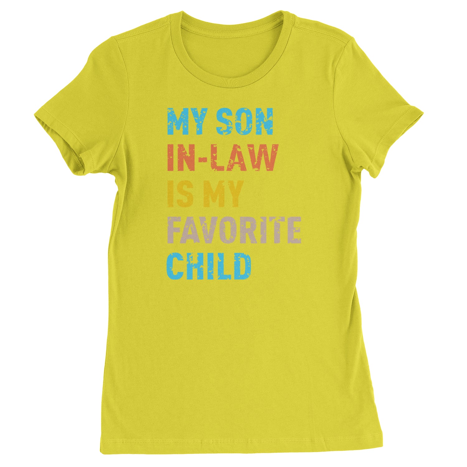 My Son In-Law Is My Favorite Child Meme  Womens T-shirt Yellow