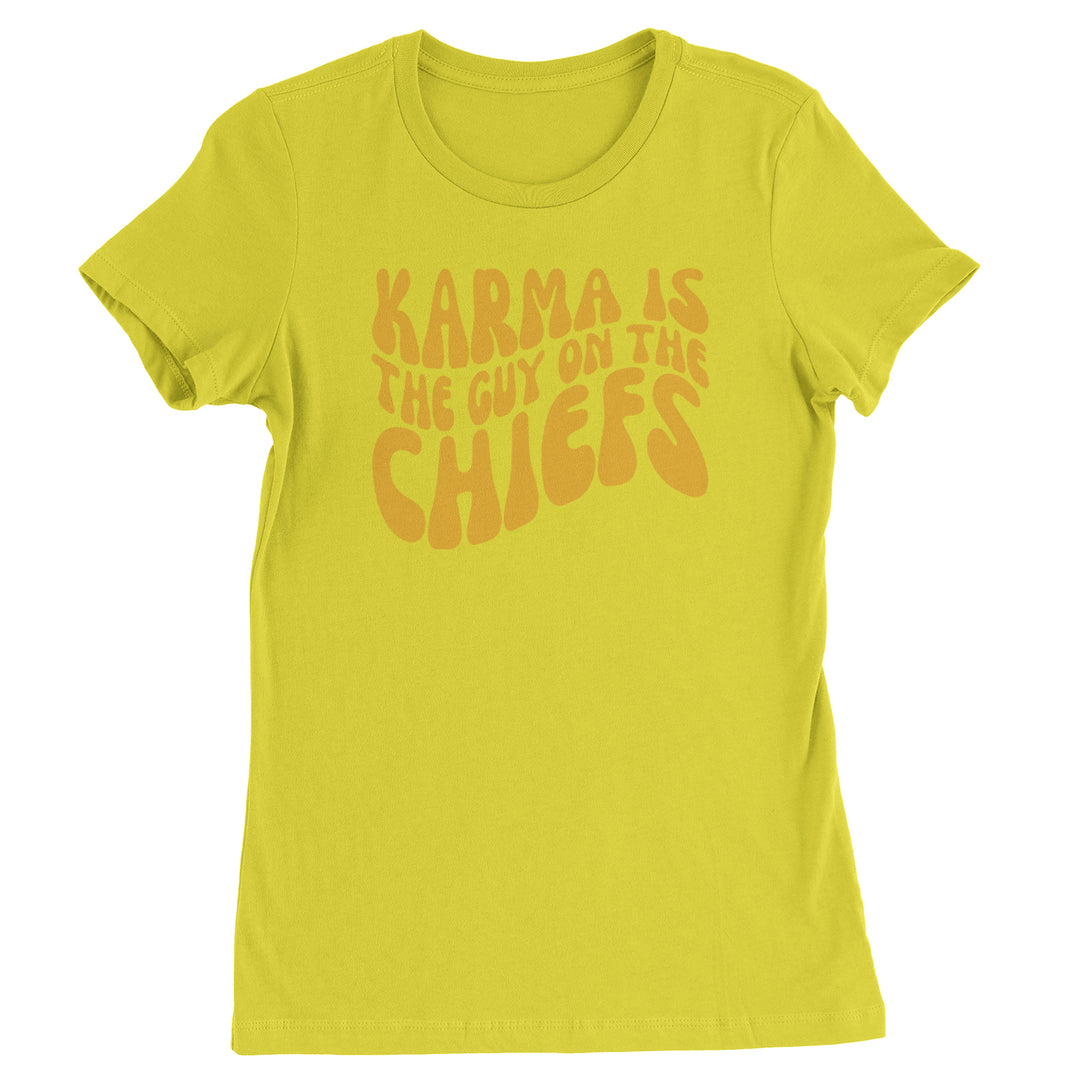 Karma Is The Guy On The Chiefs Boyfriend Womens T-shirt Yellow