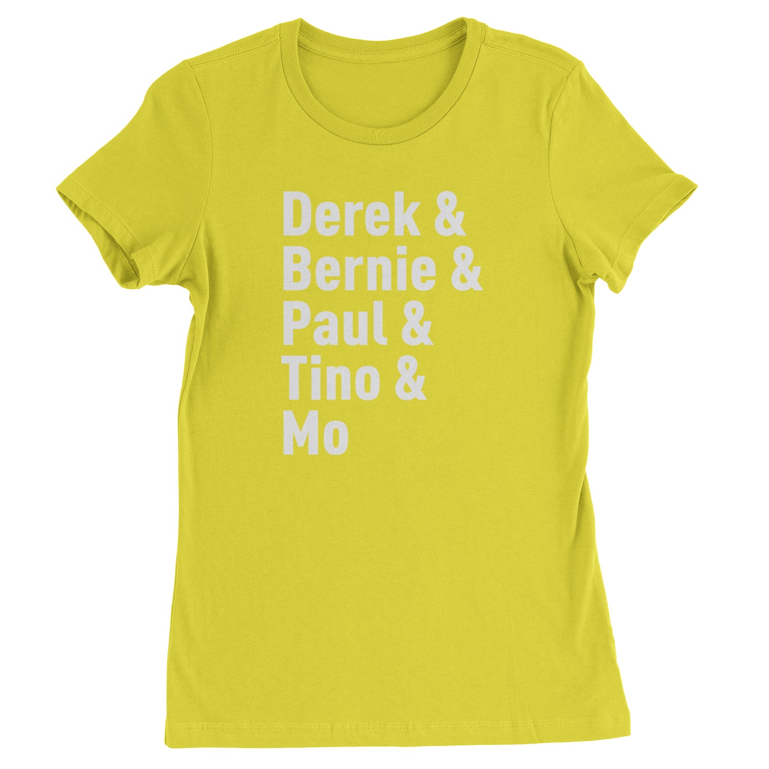 Derek & Bernie & Paul & Tino & Mo Womens T-shirt Yellow