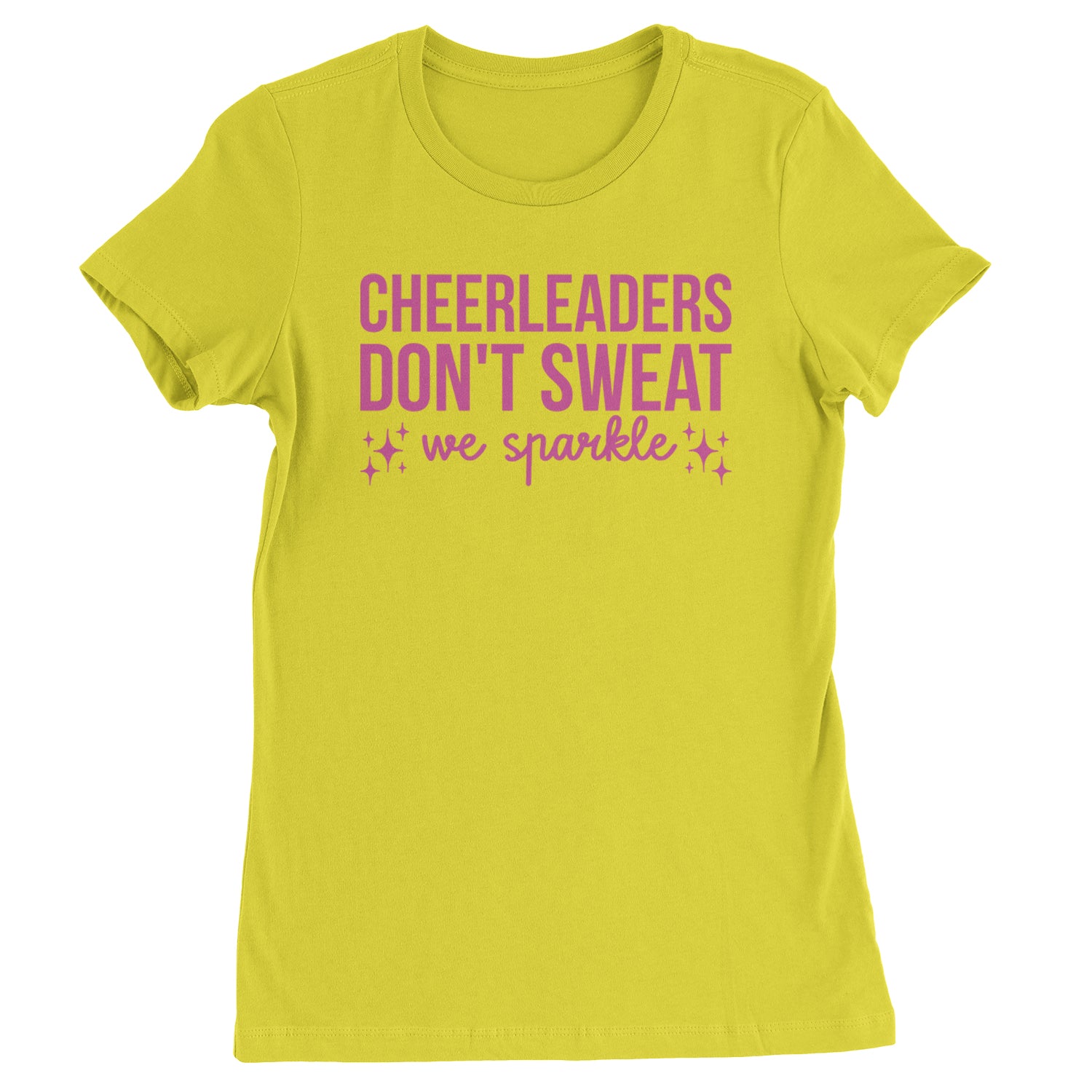 Cheerleaders Don't Sweat, We Sparkle Womens T-shirt Yellow