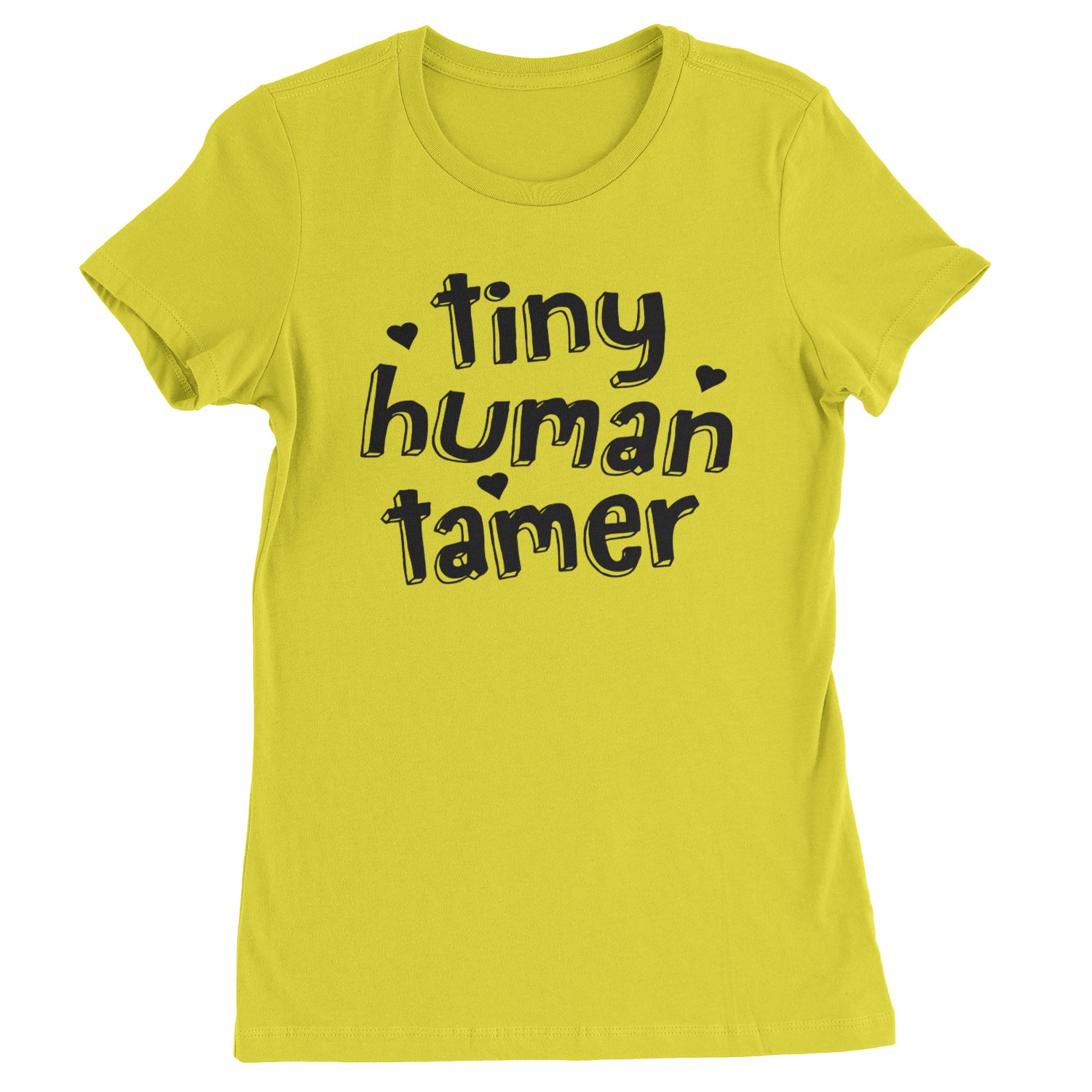 Tiny Human Tamer Teacher Womens T-shirt Yellow